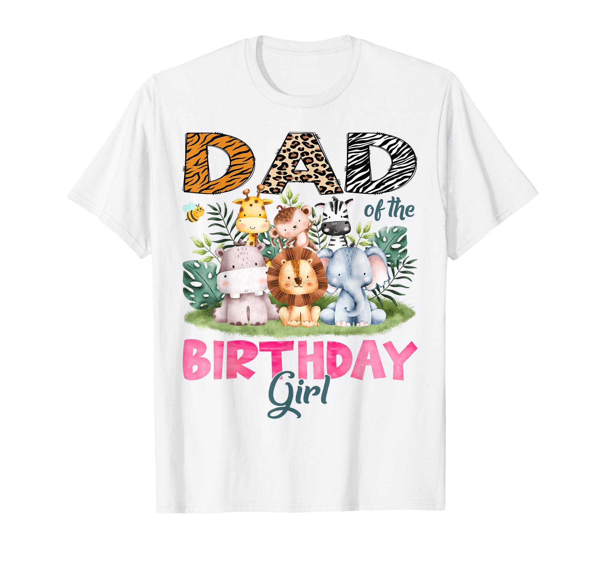 Dad Birthday Safari Jungle Animal Lover T-Shirt - Novelty Apparel Men Women - T-Shirt, Sweatshirt, Hoodie