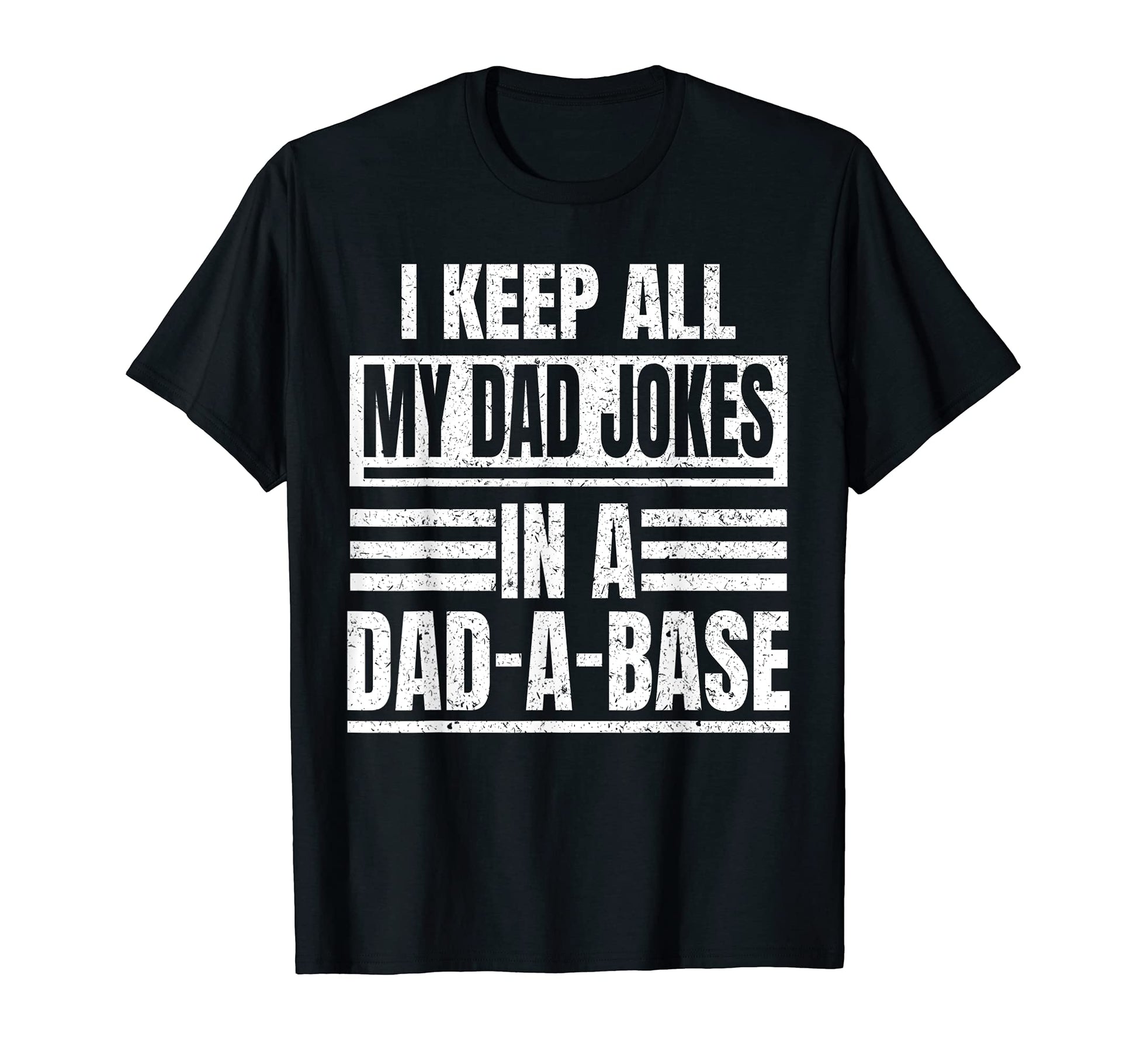 I Keep All My Dad Jokes Dad Base Daddy T-Shirt - Graphic Print Men Women - T-Shirt, Sweatshirt, Hoodie