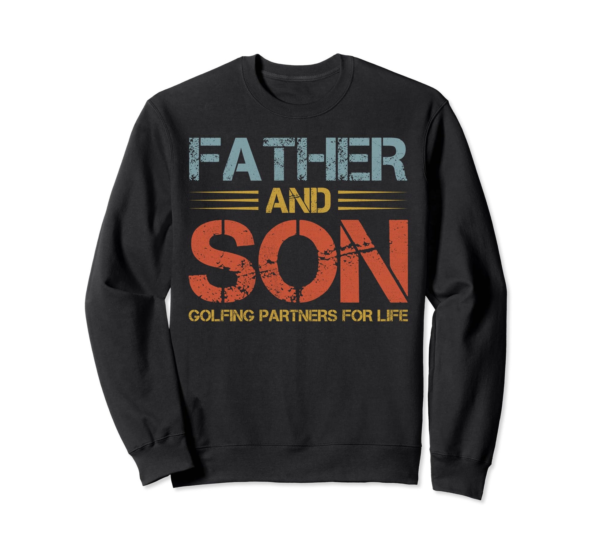 Father And Son Golfing Partners Sweatshirt - Casual Everyday Wear Unisex - T-Shirt, Sweatshirt, Hoodie