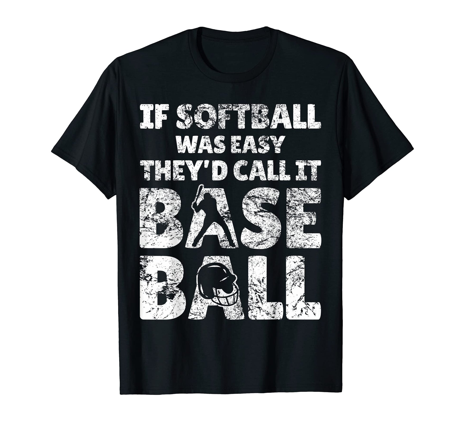 Softball Easy Funny Baseball T-Shirt - Casual Everyday Wear Men Women - T-Shirt, Sweatshirt, Hoodie
