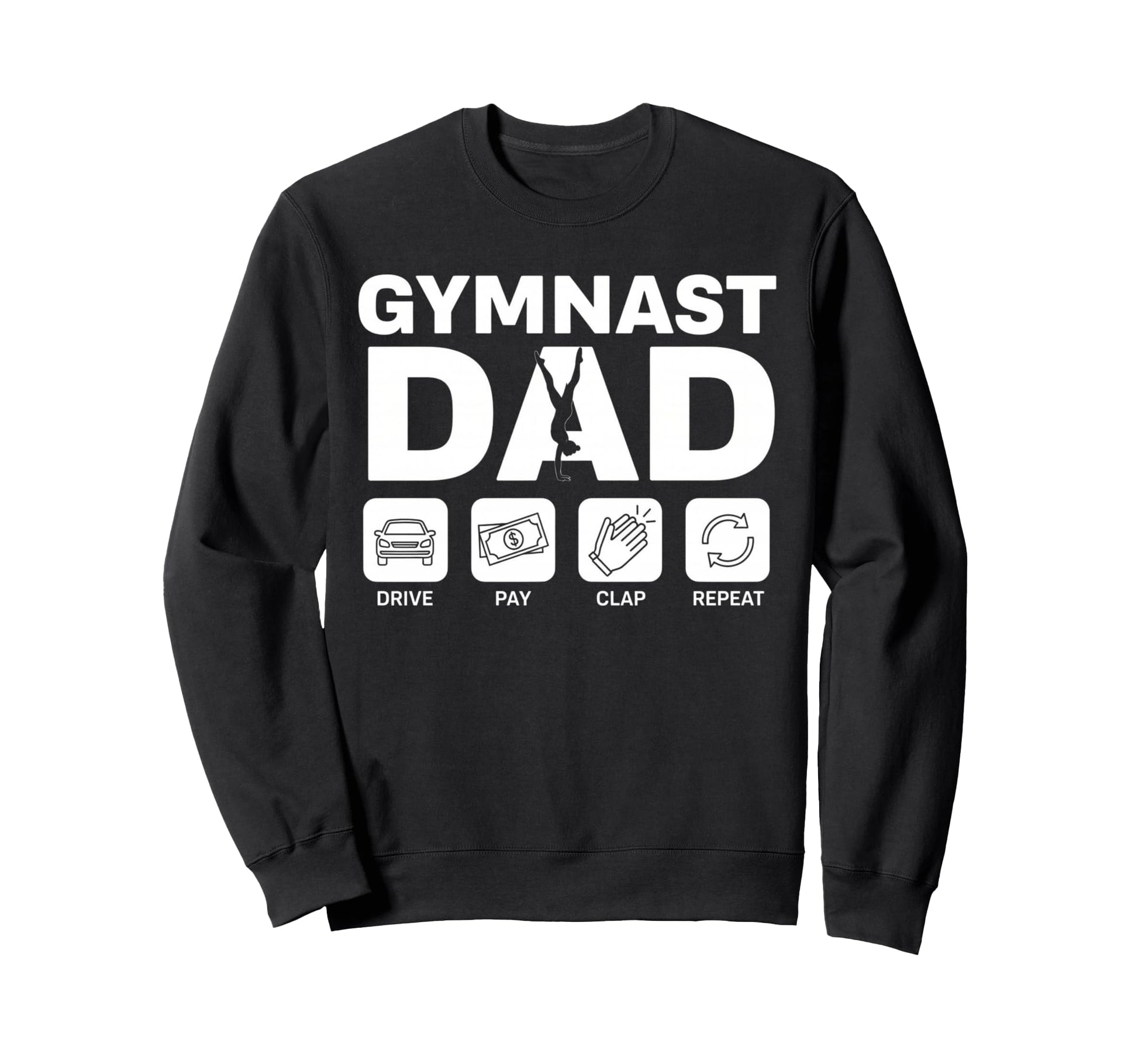 Gymnast Dad Cheerleader Gymnast Sweatshirt - Fun Novelty Design Unisex - T-Shirt, Sweatshirt, Hoodie