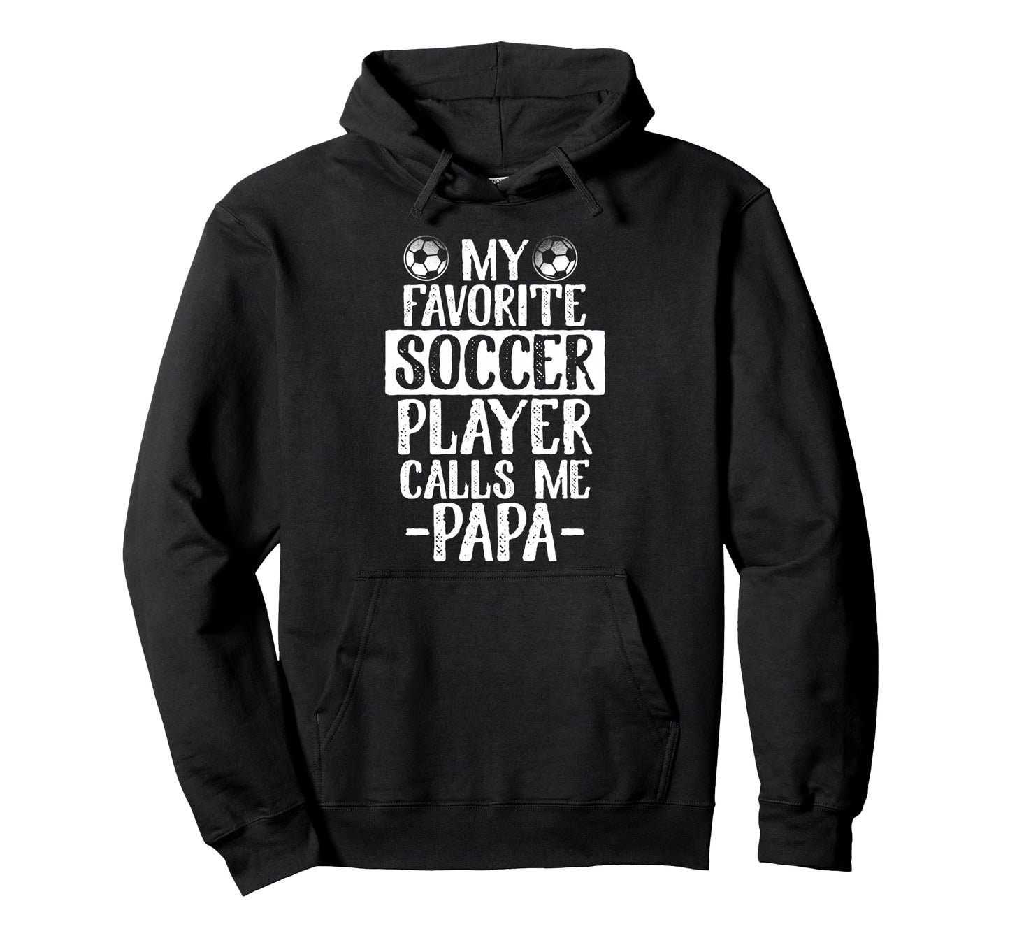 My Favorite Soccer Player Calls Me Hoodie - Fun Novelty Design Men Women - T-Shirt, Sweatshirt, Hoodie