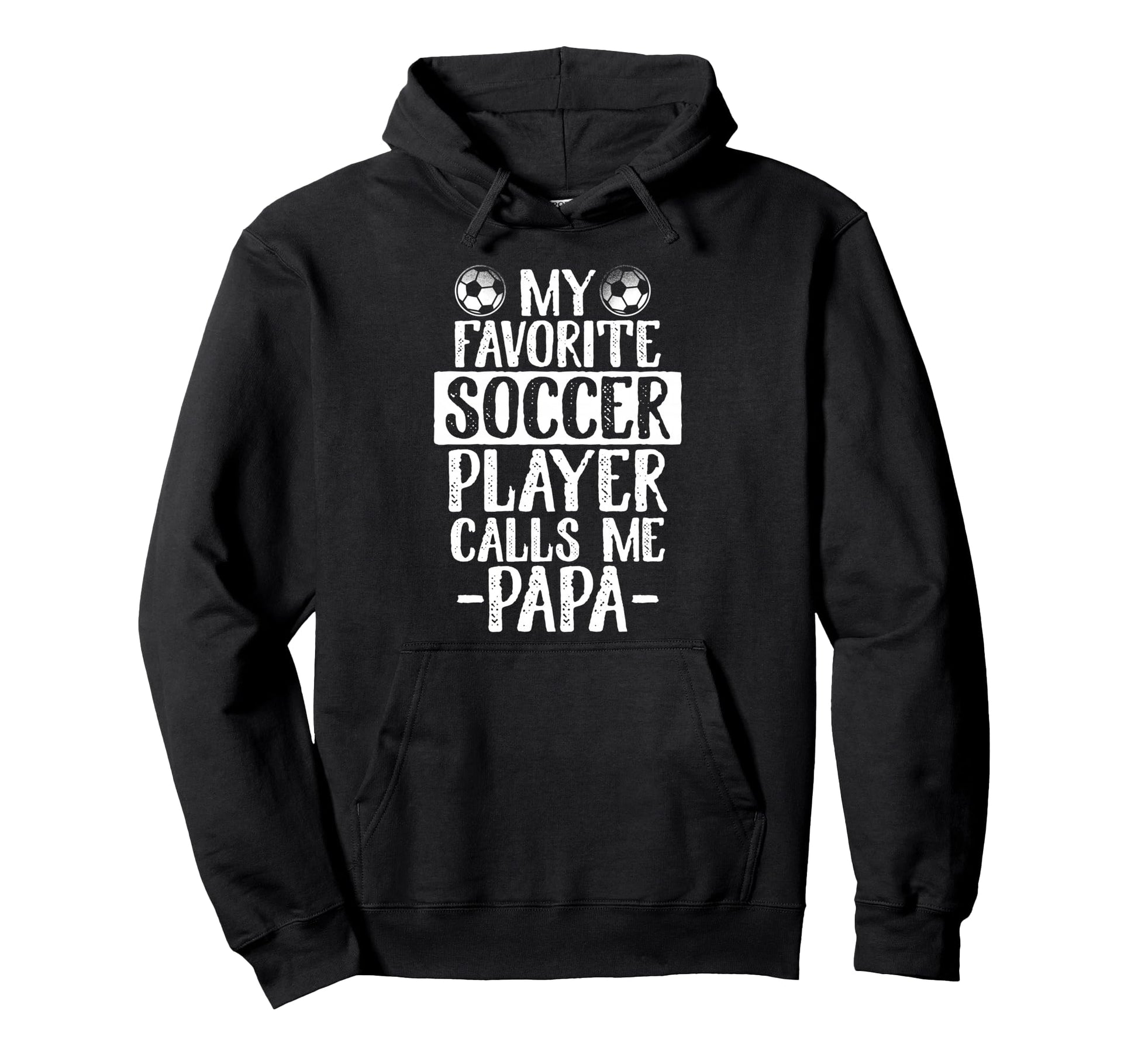 My Favorite Soccer Player Calls Me Hoodie - Fun Novelty Design Men Women - T-Shirt, Sweatshirt, Hoodie