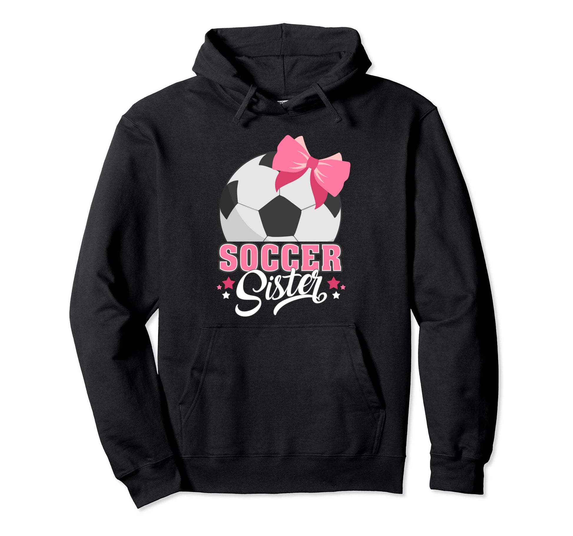 Soccer Sister Funny Soccer Player Soccer Hoodie - Streetwear Style Unisex - T-Shirt, Sweatshirt, Hoodie