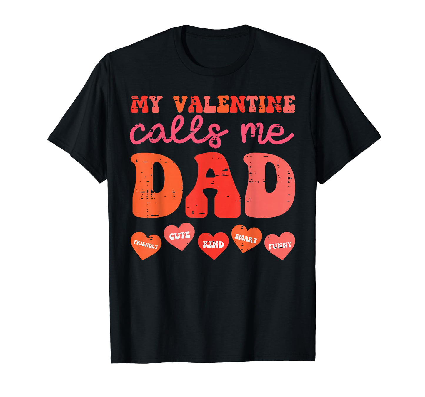 My Valentine Calls Me Dad Groovy T-Shirt - Minimalist Print for Adults - T-Shirt, Sweatshirt, Hoodie