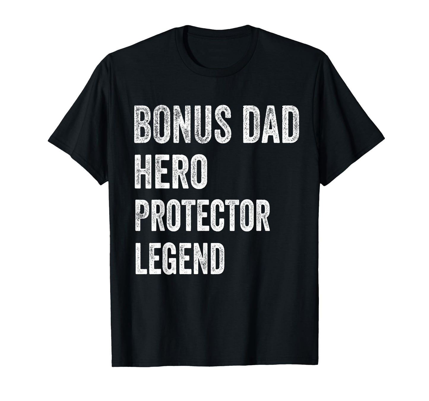Bonus Dad Hero Protector Legend T-Shirt - Casual Everyday Wear for Adults - T-Shirt, Sweatshirt, Hoodie