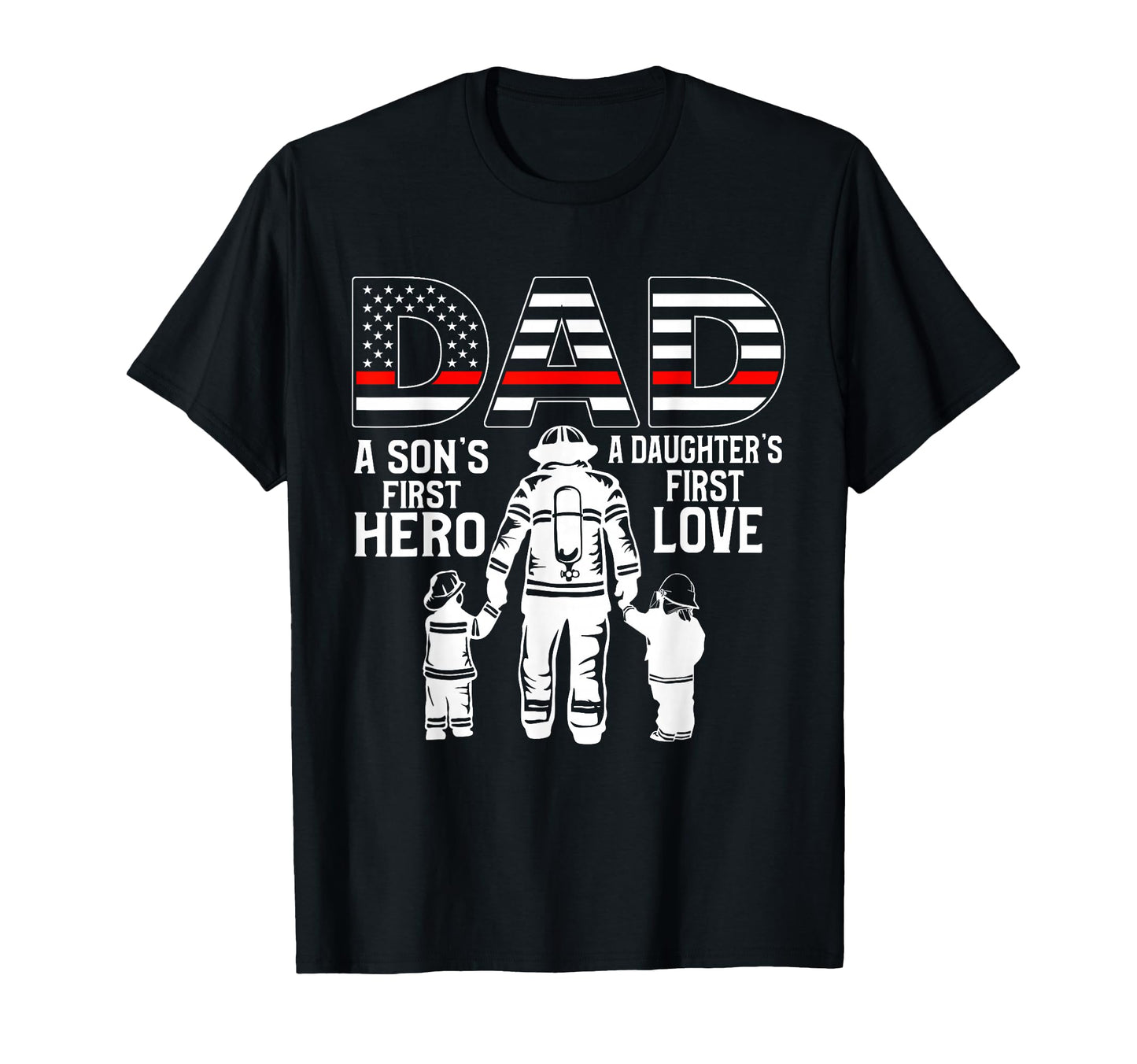 Proud Firefighter Dad Daddy Fireman T-Shirt - Unique Graphic for Adults - T-Shirt, Sweatshirt, Hoodie