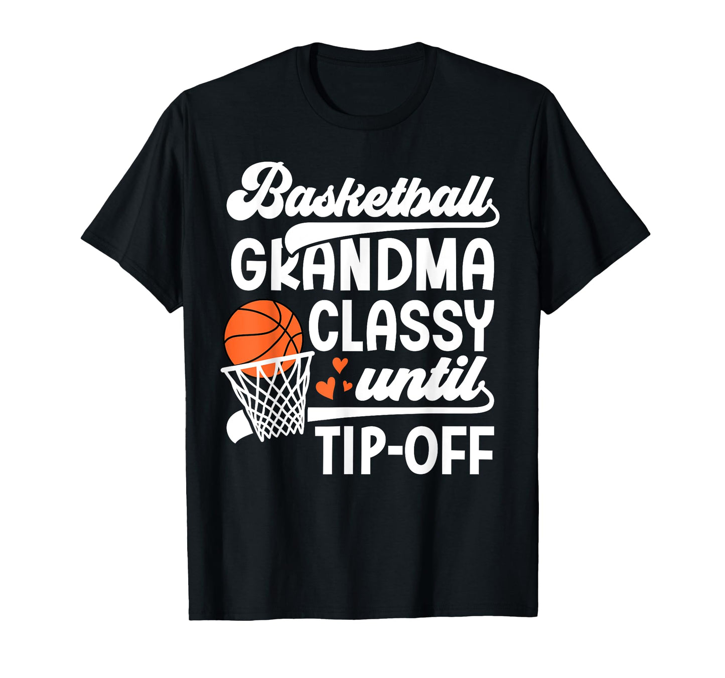 Funny Basketball Grandma T-Shirt - Casual Everyday Wear for Adults - T-Shirt, Sweatshirt, Hoodie