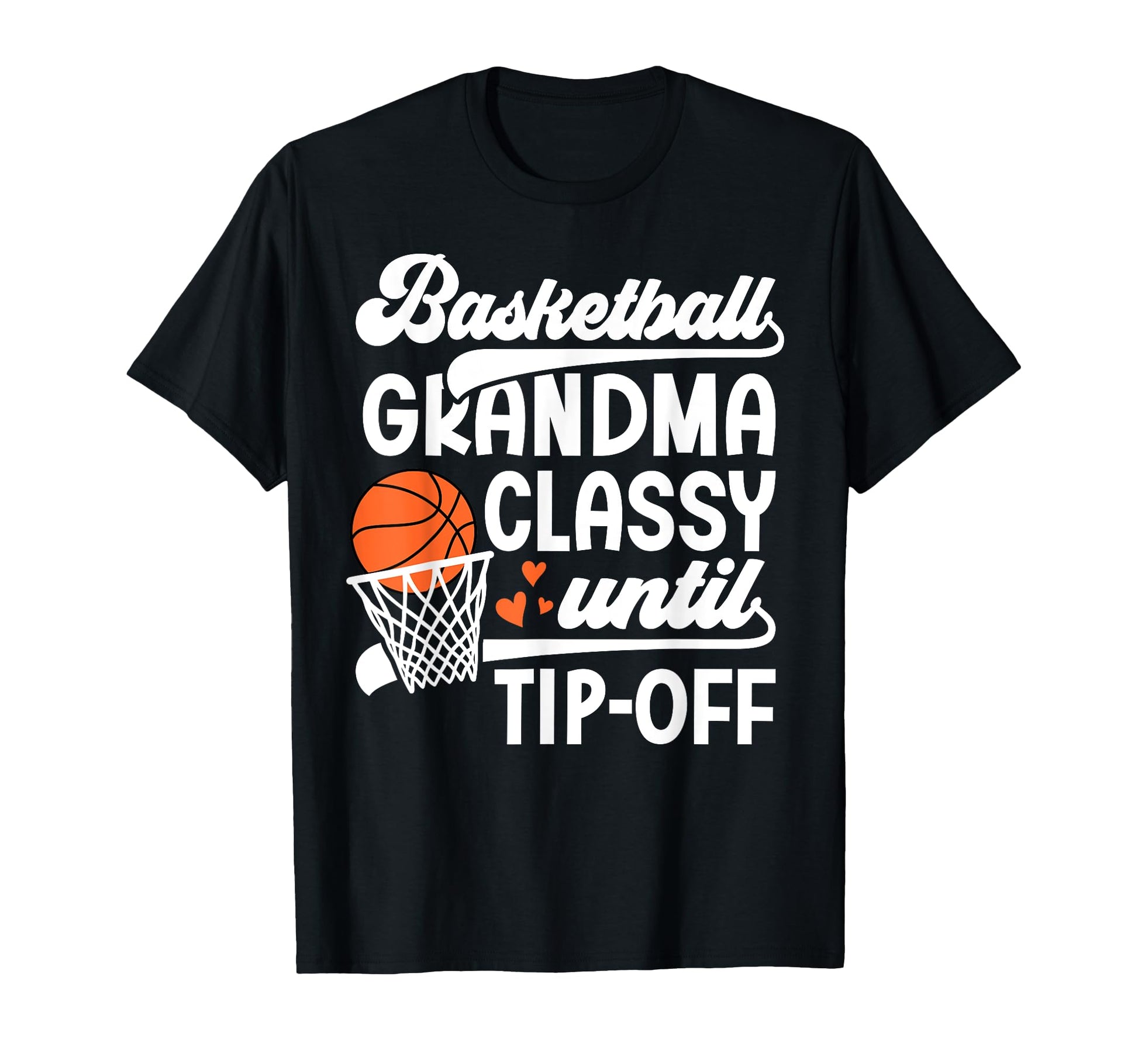 Funny Basketball Grandma T-Shirt - Casual Everyday Wear for Adults - T-Shirt, Sweatshirt, Hoodie