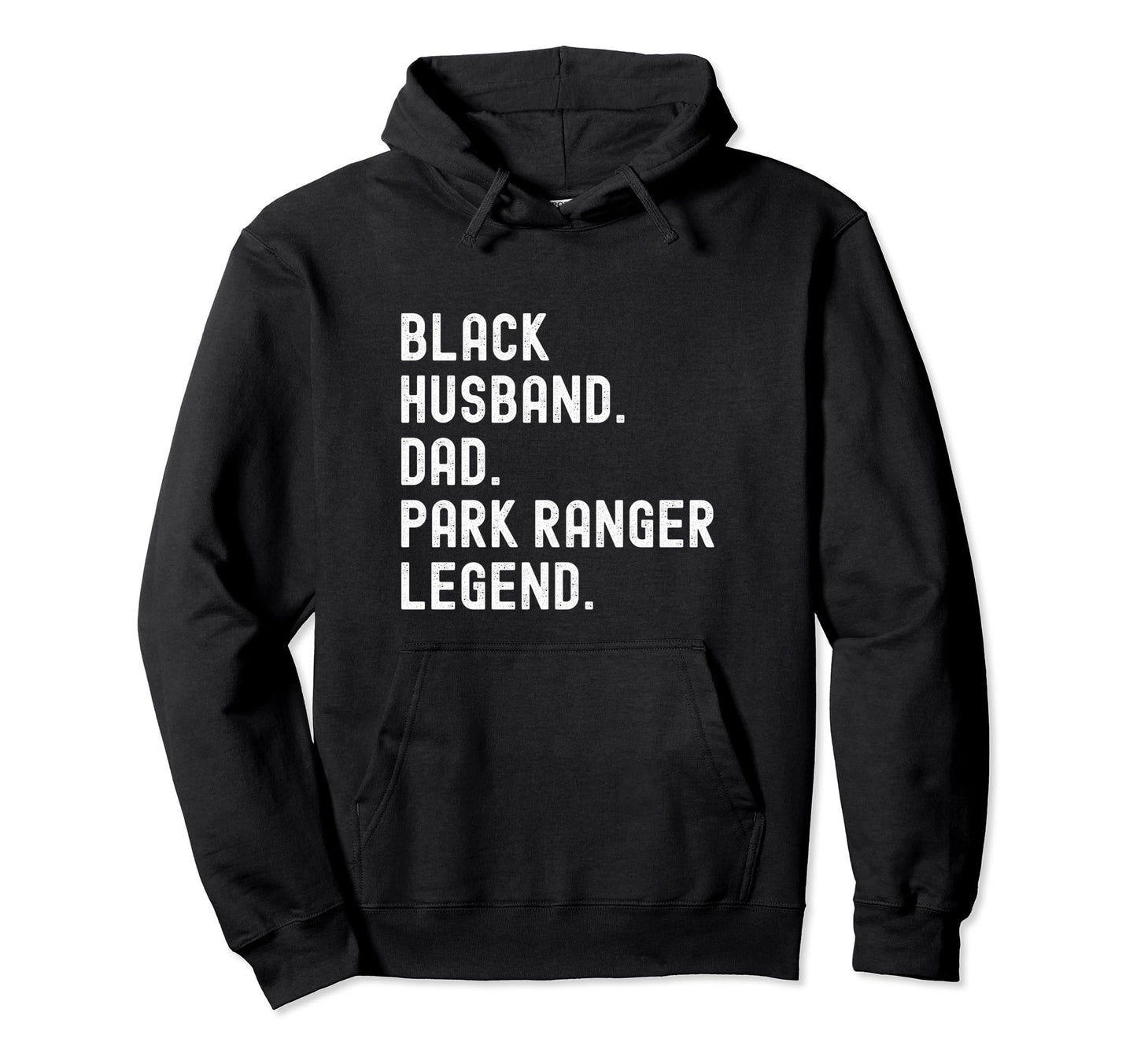 Black Husband Dad Park Ranger Legend Hoodie - Custom Art Print for Adults - T-Shirt, Sweatshirt, Hoodie