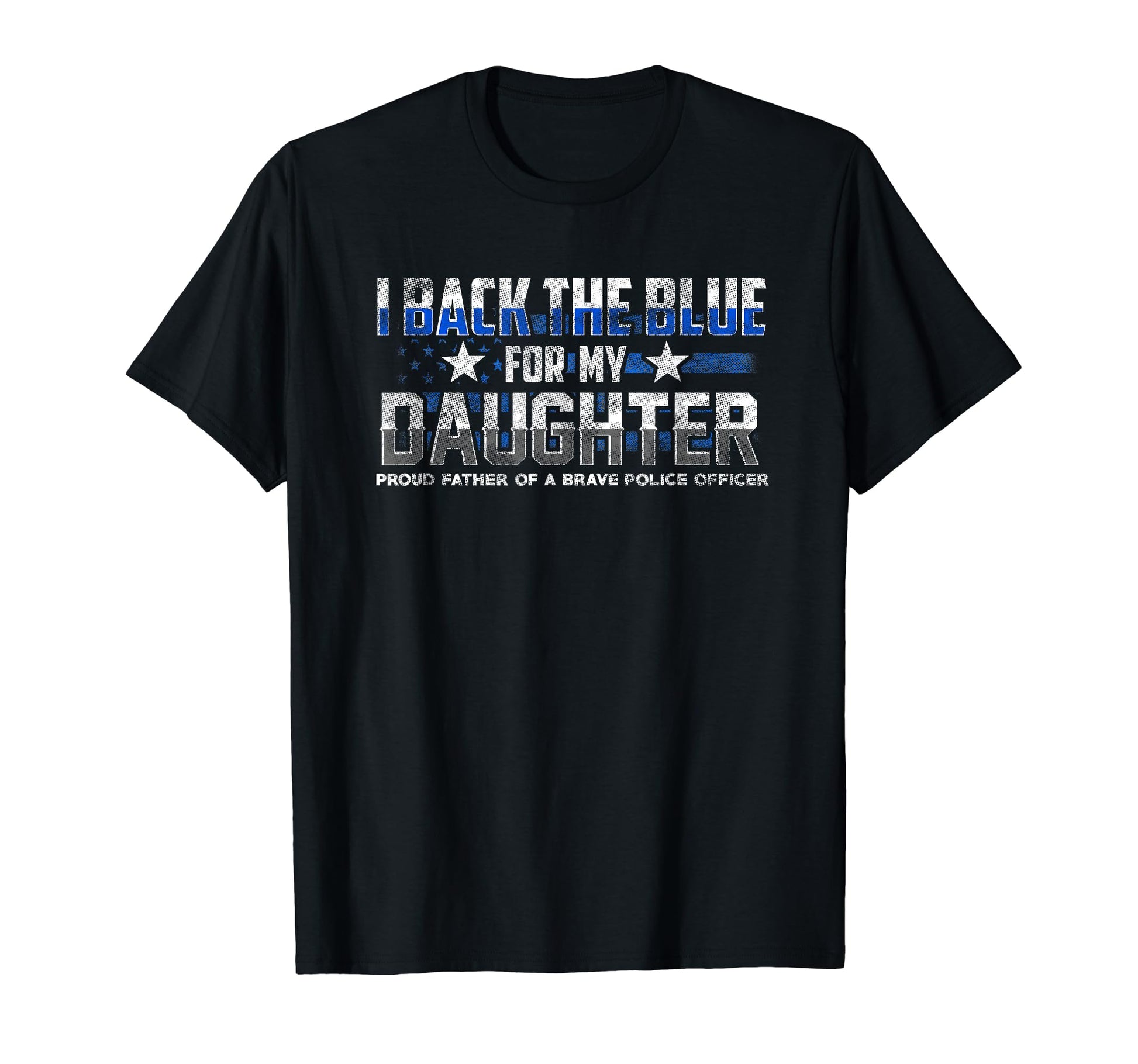 I Back Blue My Daughter Blue Line T-Shirt - Trendy Graphic Men Women - T-Shirt, Sweatshirt, Hoodie