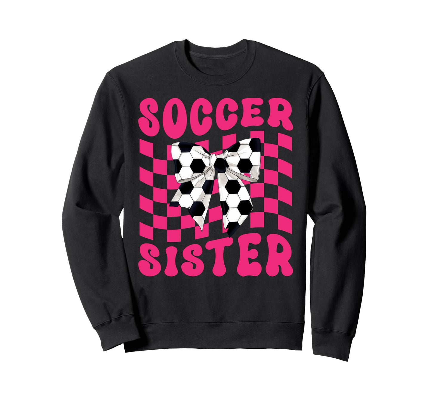 Soccer Sister Coquette Bow Game Day Sweatshirt - Trendy Graphic Men Women - T-Shirt, Sweatshirt, Hoodie