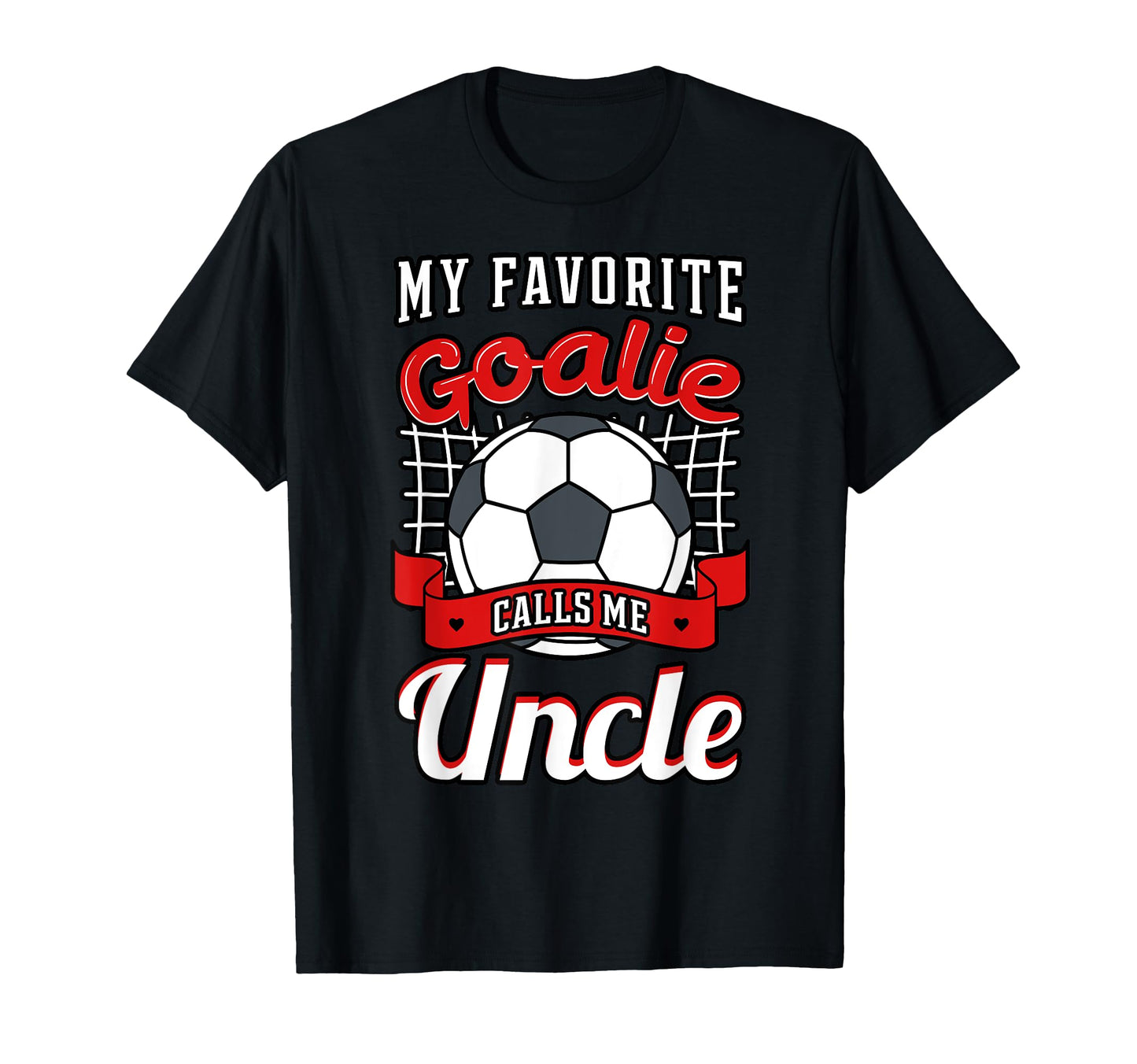 My Favorite Goalie Calls Me Tio T-Shirt - Novelty Apparel for Adults - T-Shirt, Sweatshirt, Hoodie