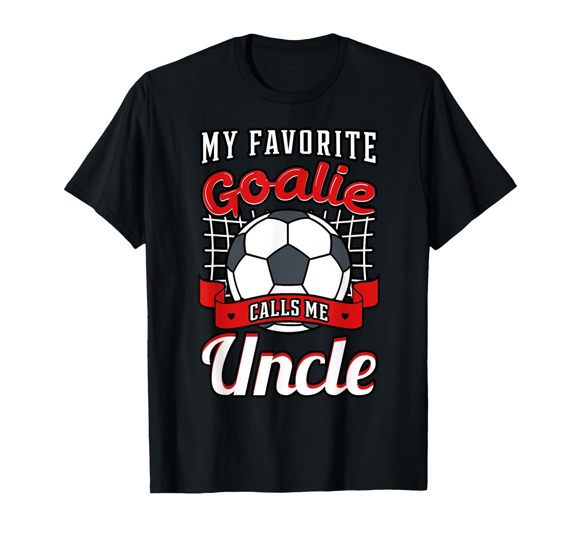 My Favorite Goalie Calls Me Tio T-Shirt - Novelty Apparel for Adults - T-Shirt, Sweatshirt, Hoodie