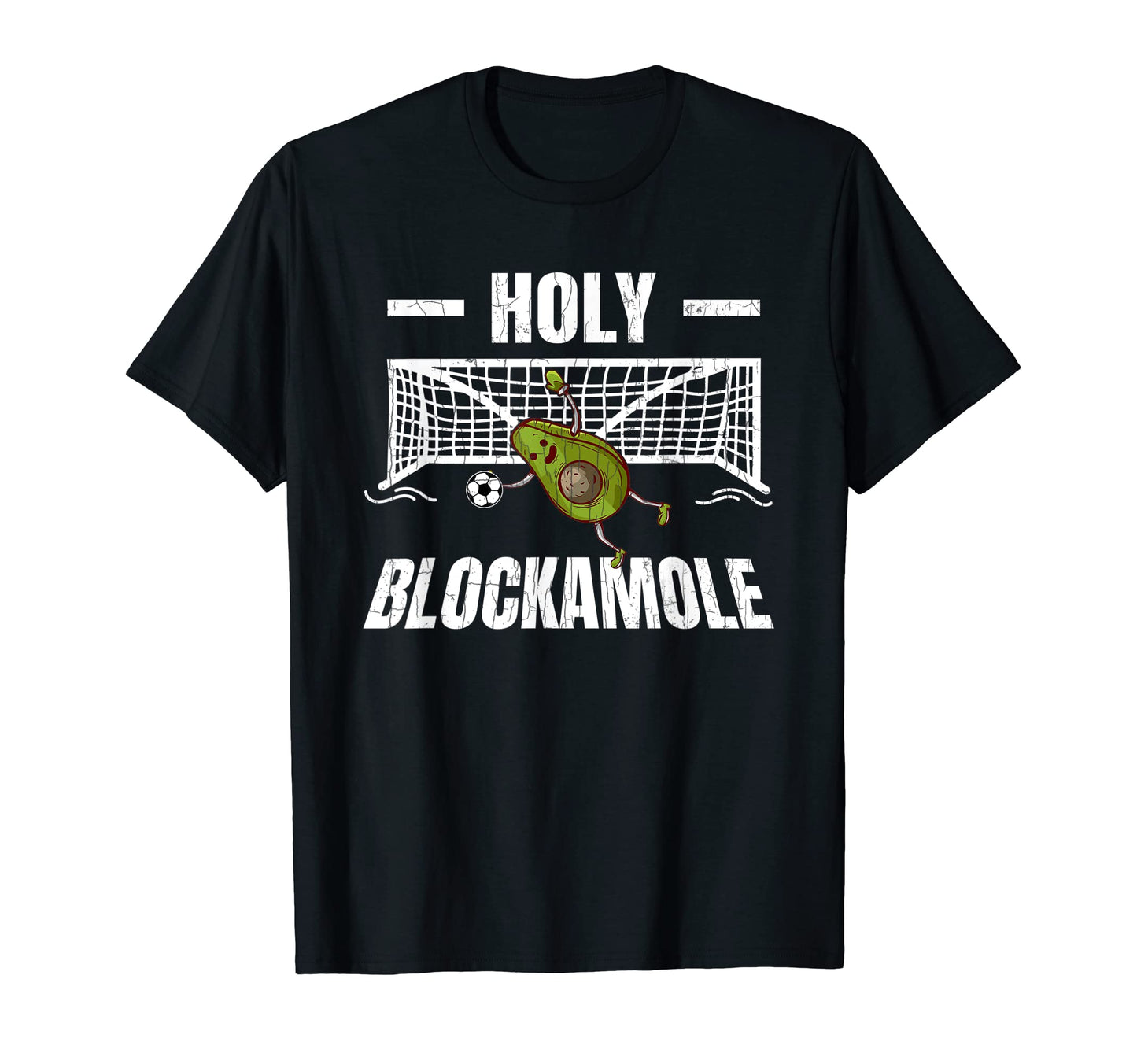 Holy Blockamole Funny Soccer T-Shirt - Casual Everyday Wear for Adults - T-Shirt, Sweatshirt, Hoodie