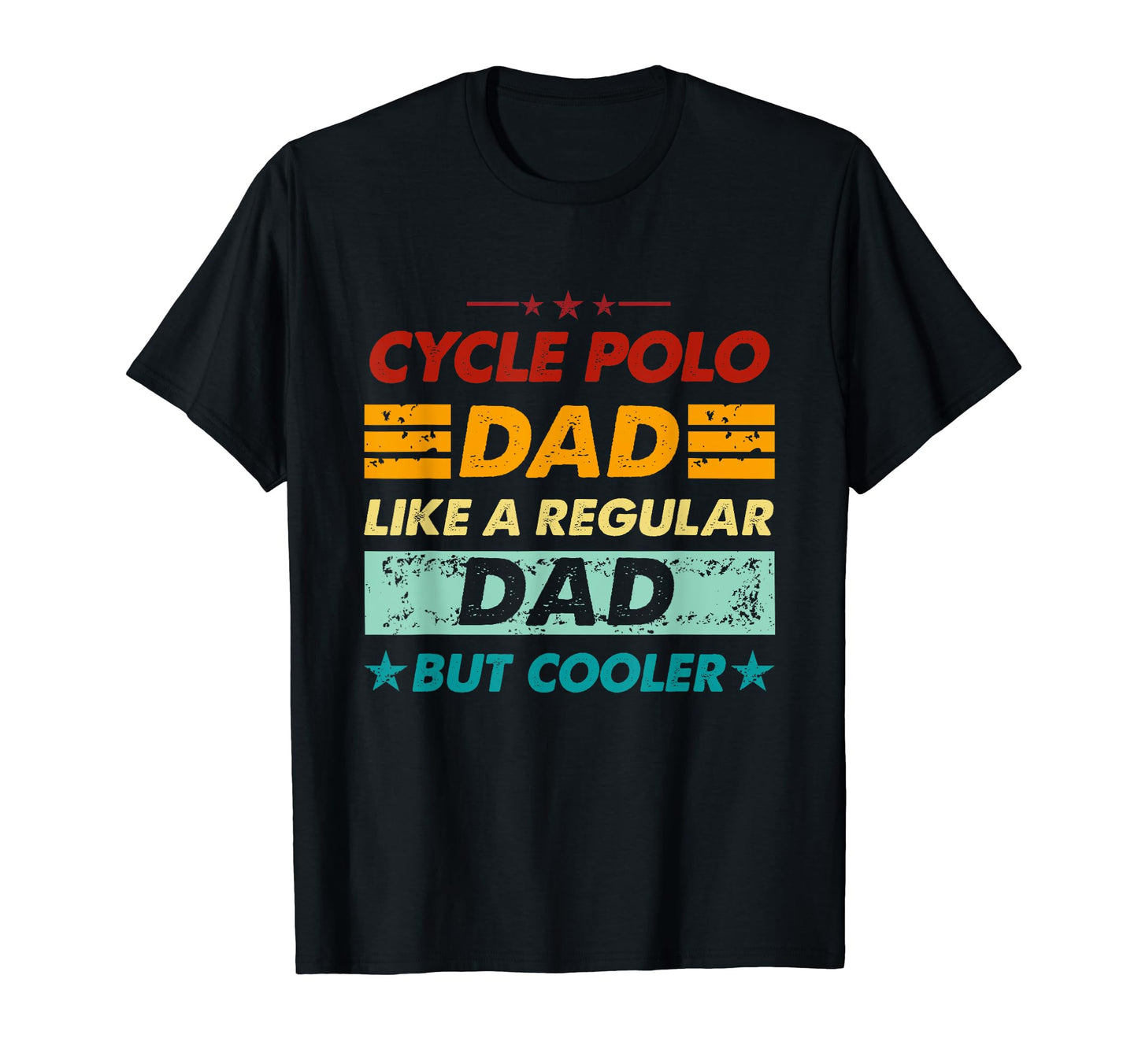 Funny Cycle Polo Dad Like Regular Dad But T-Shirt - Trendy Graphic Unisex - T-Shirt, Sweatshirt, Hoodie