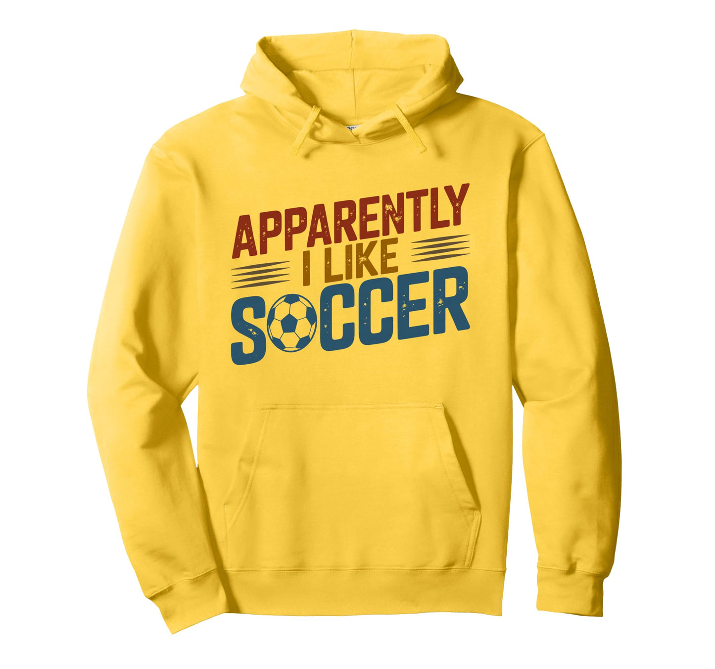Apparently I Like Soccer Season Hoodie - Fun Novelty Design for Adults - T-Shirt, Sweatshirt, Hoodie