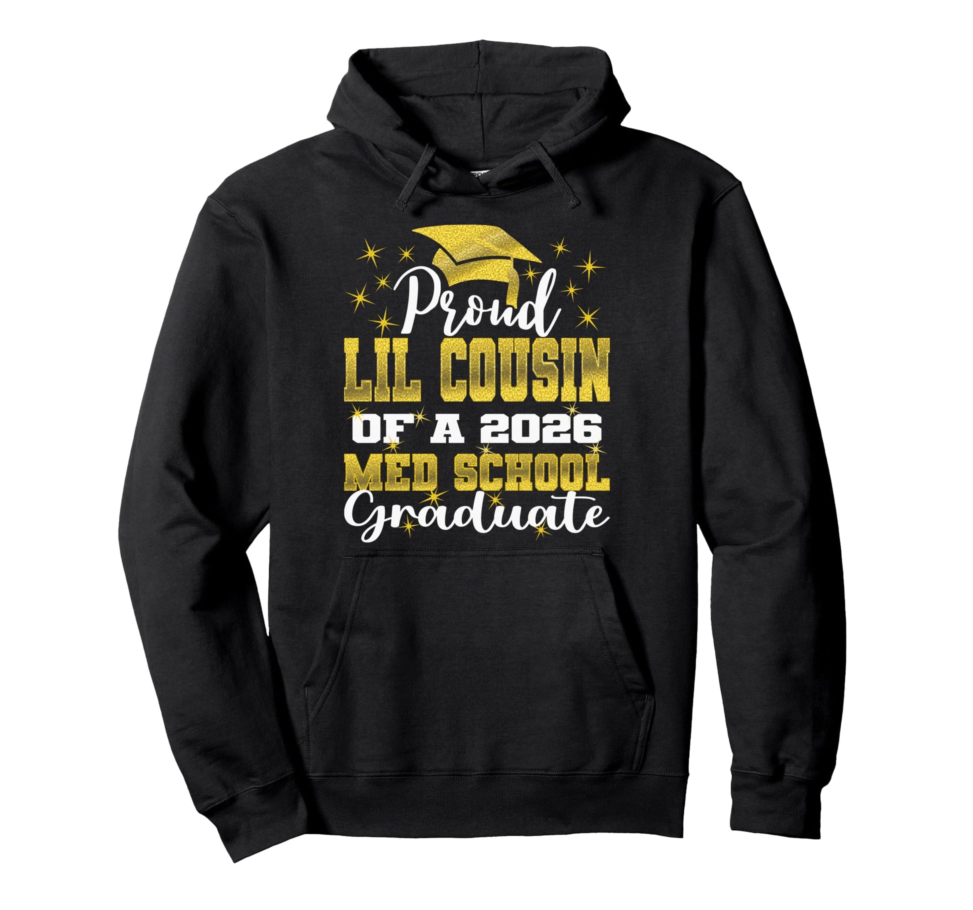 Proud Little Cousin 2026 Class Med Hoodie - Fun Novelty Design Unisex - T-Shirt, Sweatshirt, Hoodie