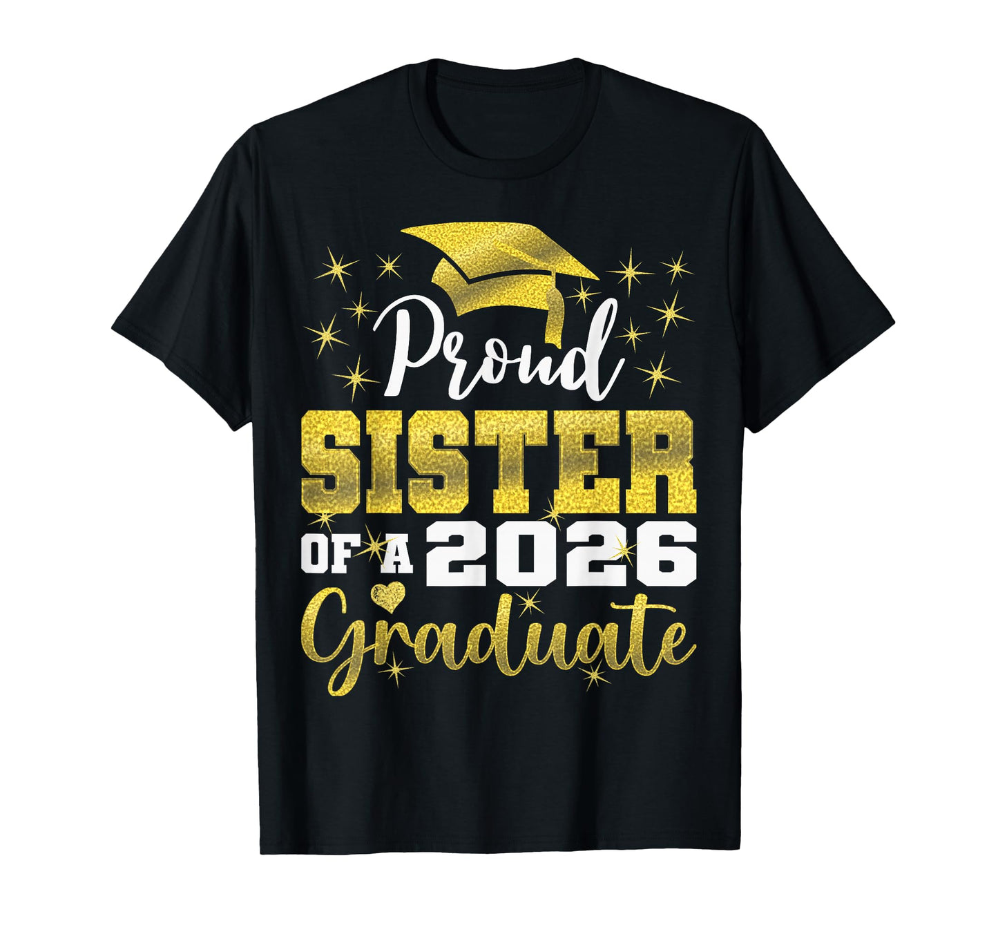 Super Proud Sister 2026 Graduate T-Shirt - Aesthetic Graphic for Adults - T-Shirt, Sweatshirt, Hoodie