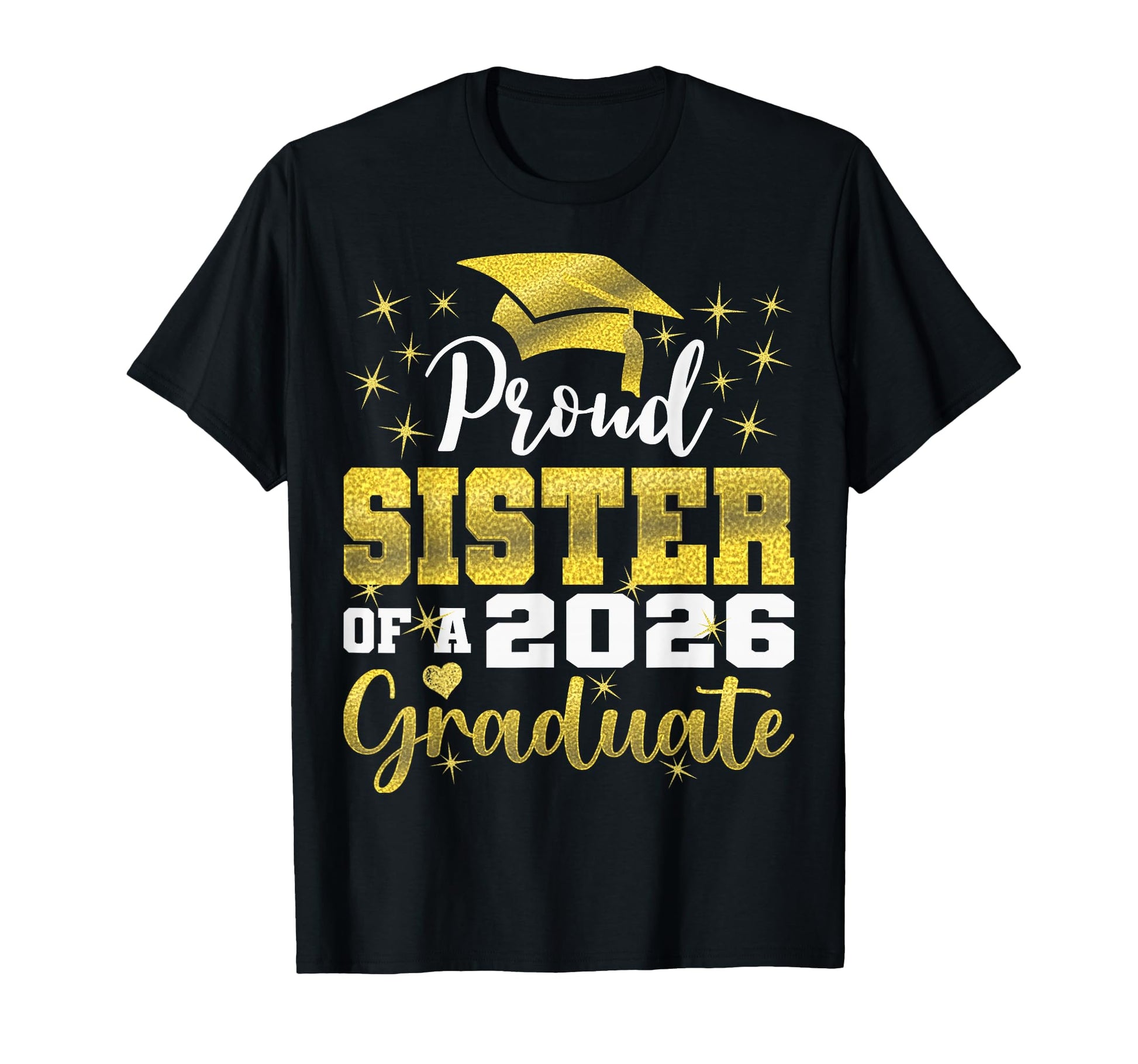 Super Proud Sister 2026 Graduate T-Shirt - Aesthetic Graphic for Adults - T-Shirt, Sweatshirt, Hoodie