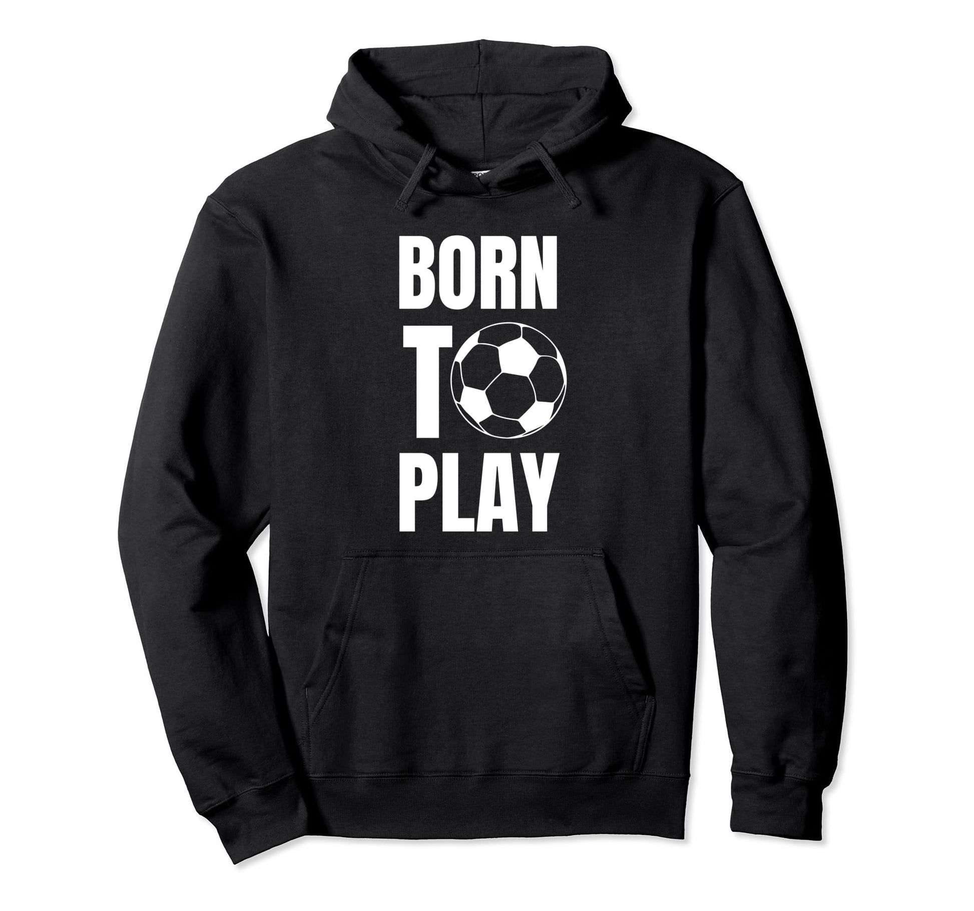 Soccer Players Born To Play Gameday Or Hoodie - Graphic Print for Adults - T-Shirt, Sweatshirt, Hoodie