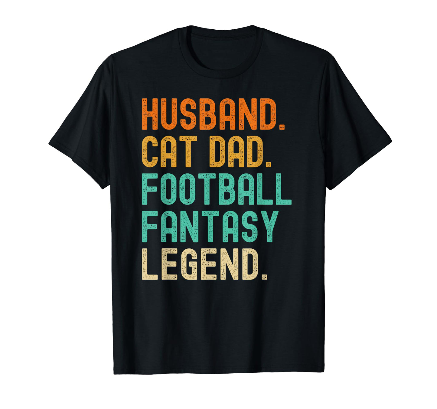 Husband Cat Dad Fantasy Football Legend T-Shirt - Aesthetic Graphic Unisex - T-Shirt, Sweatshirt, Hoodie