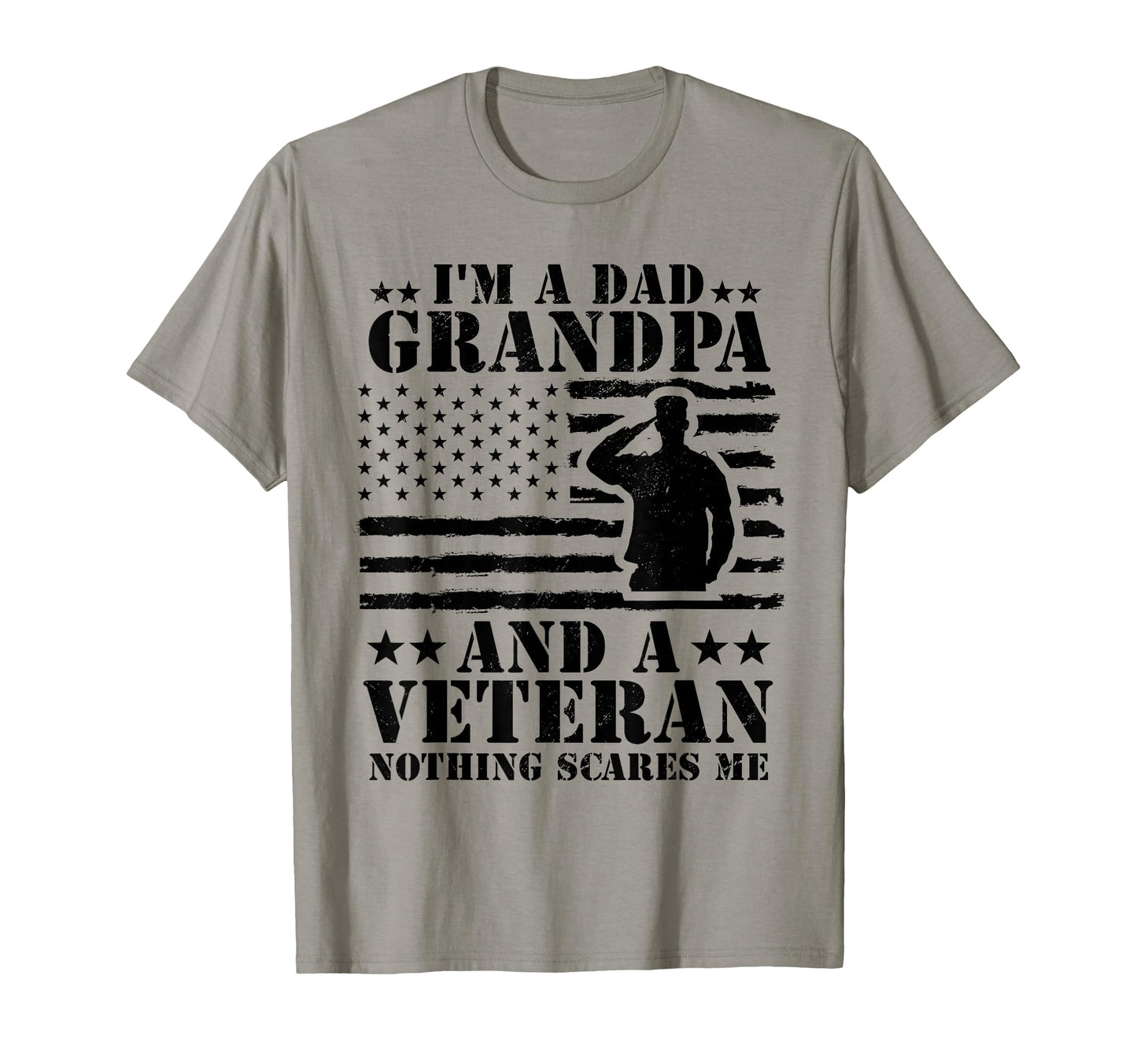 Im Dad Grandpa And Veteran Nothing T-Shirt - Streetwear Style for Adults - T-Shirt, Sweatshirt, Hoodie