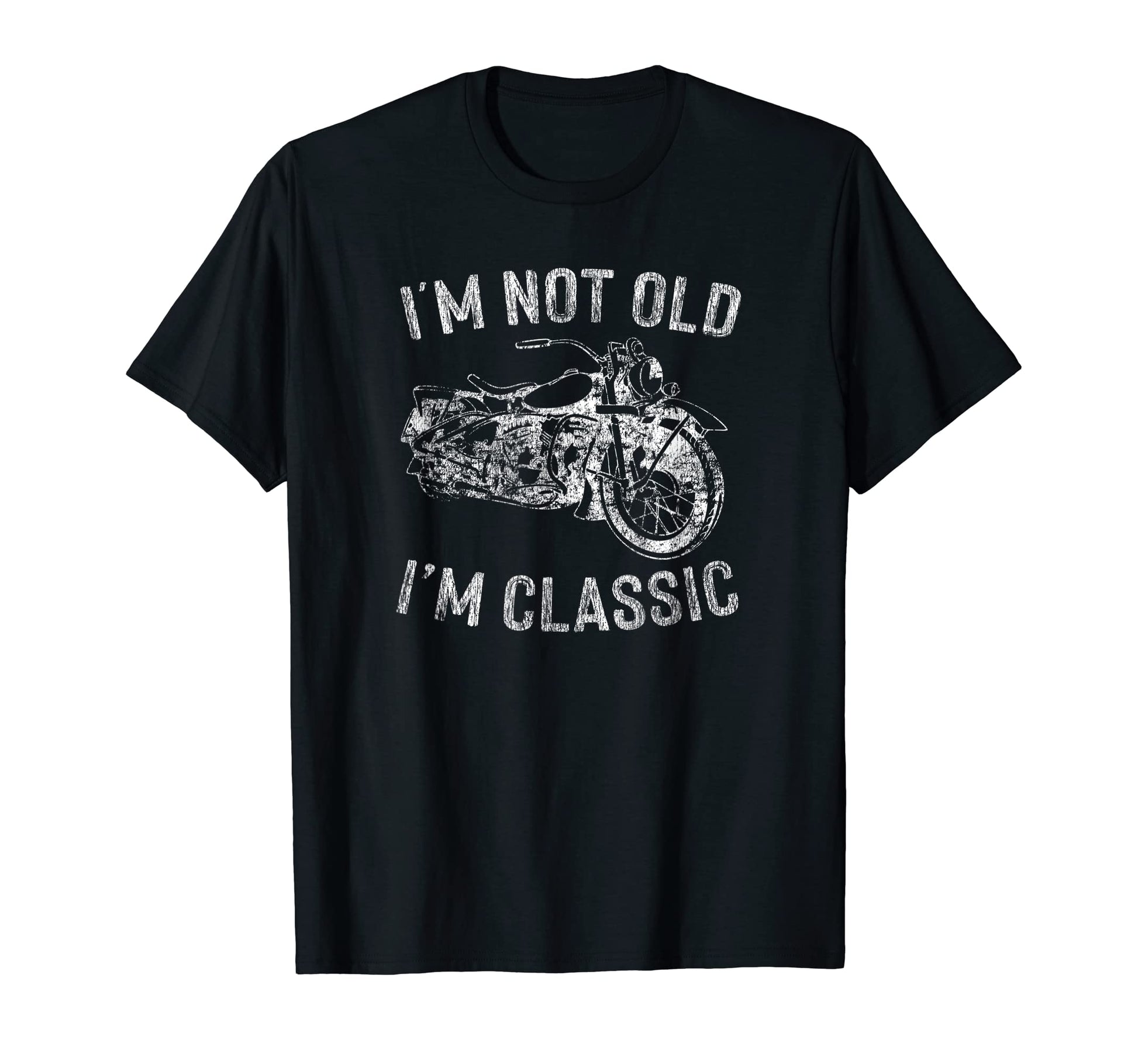 Motorcycle Im Not Old Funny Dad Or T-Shirt - Aesthetic Graphic Unisex - T-Shirt, Sweatshirt, Hoodie