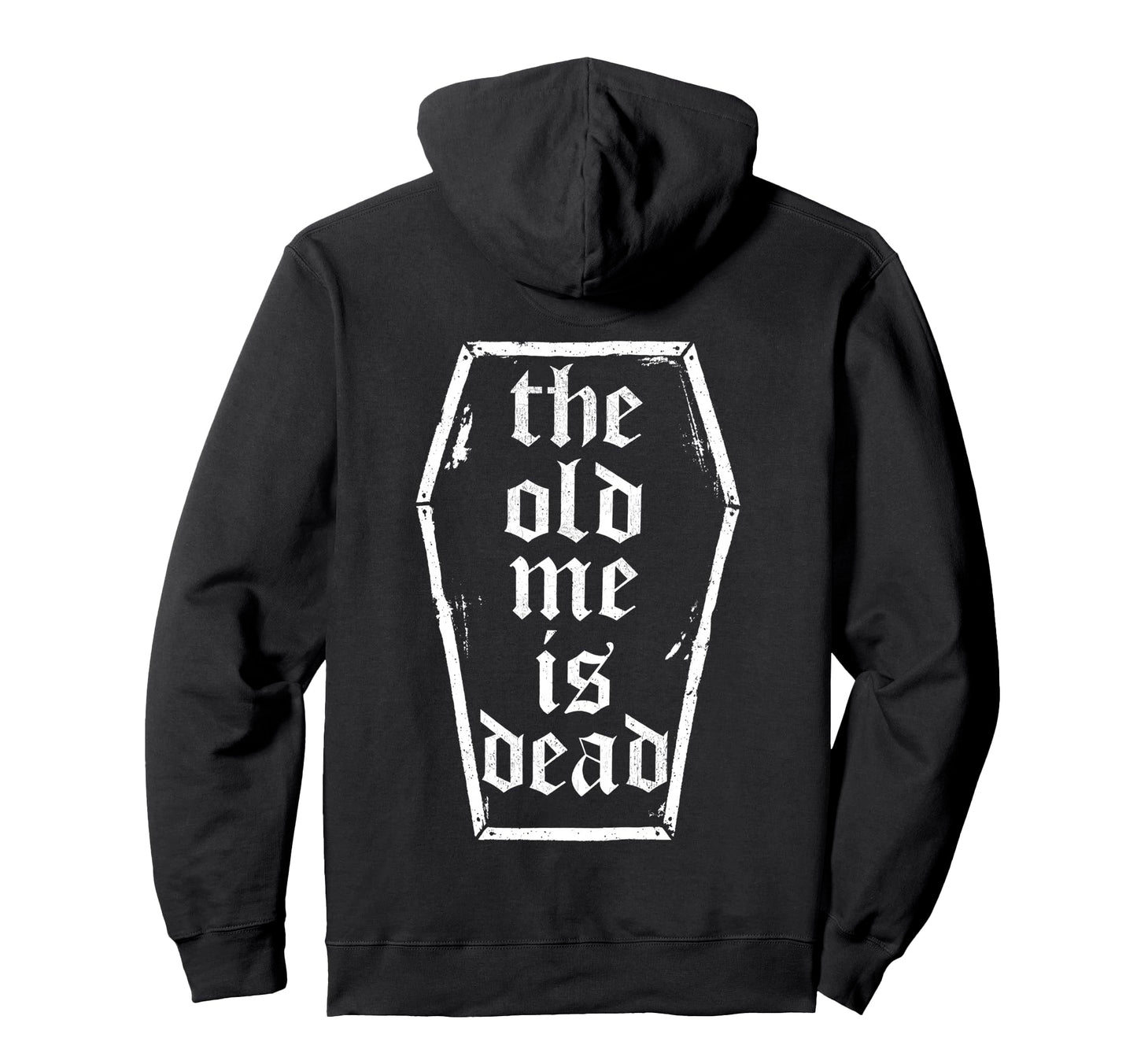 Old Me Is Dead Coffin Funny Gym Back Hoodie - Novelty Apparel for Adults - T-Shirt, Sweatshirt, Hoodie
