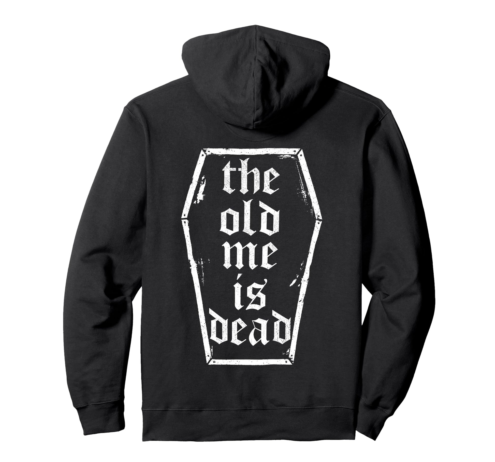Old Me Is Dead Coffin Funny Gym Back Hoodie - Novelty Apparel for Adults - T-Shirt, Sweatshirt, Hoodie