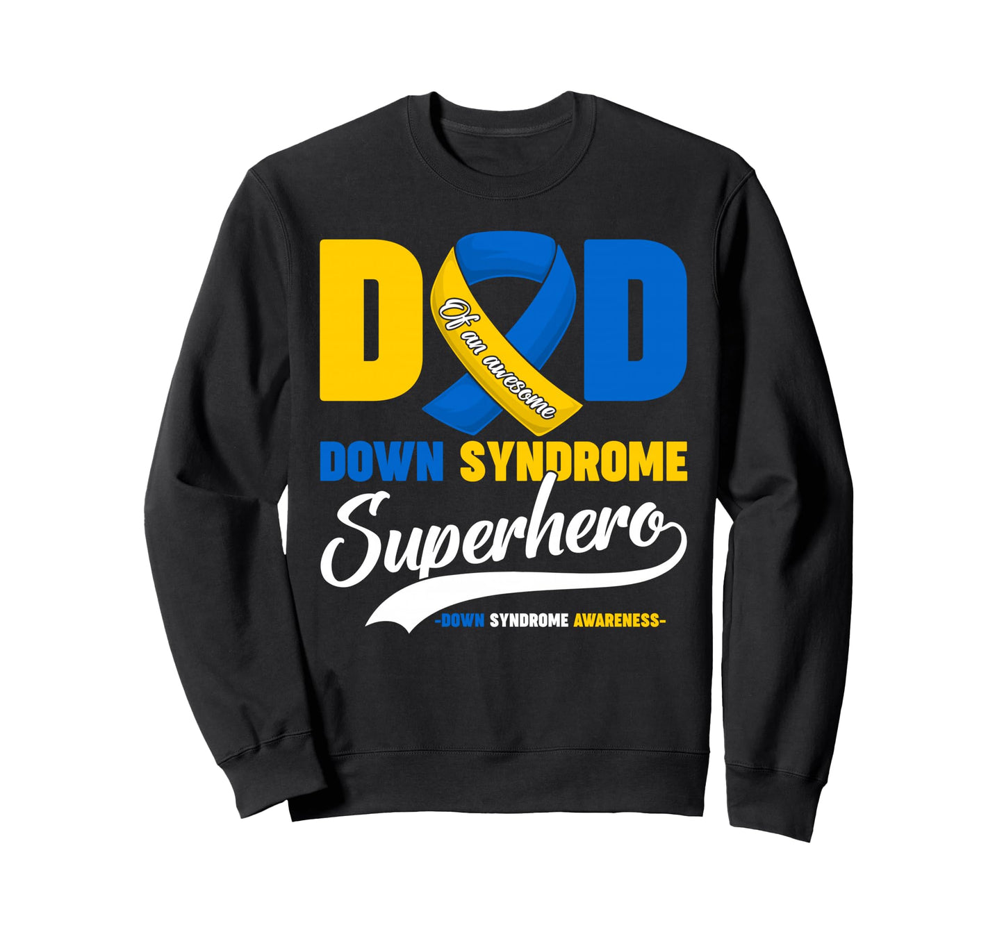 Dad Awesome Down Syndrome Sweatshirt - Minimalist Print Men Women - T-Shirt, Sweatshirt, Hoodie