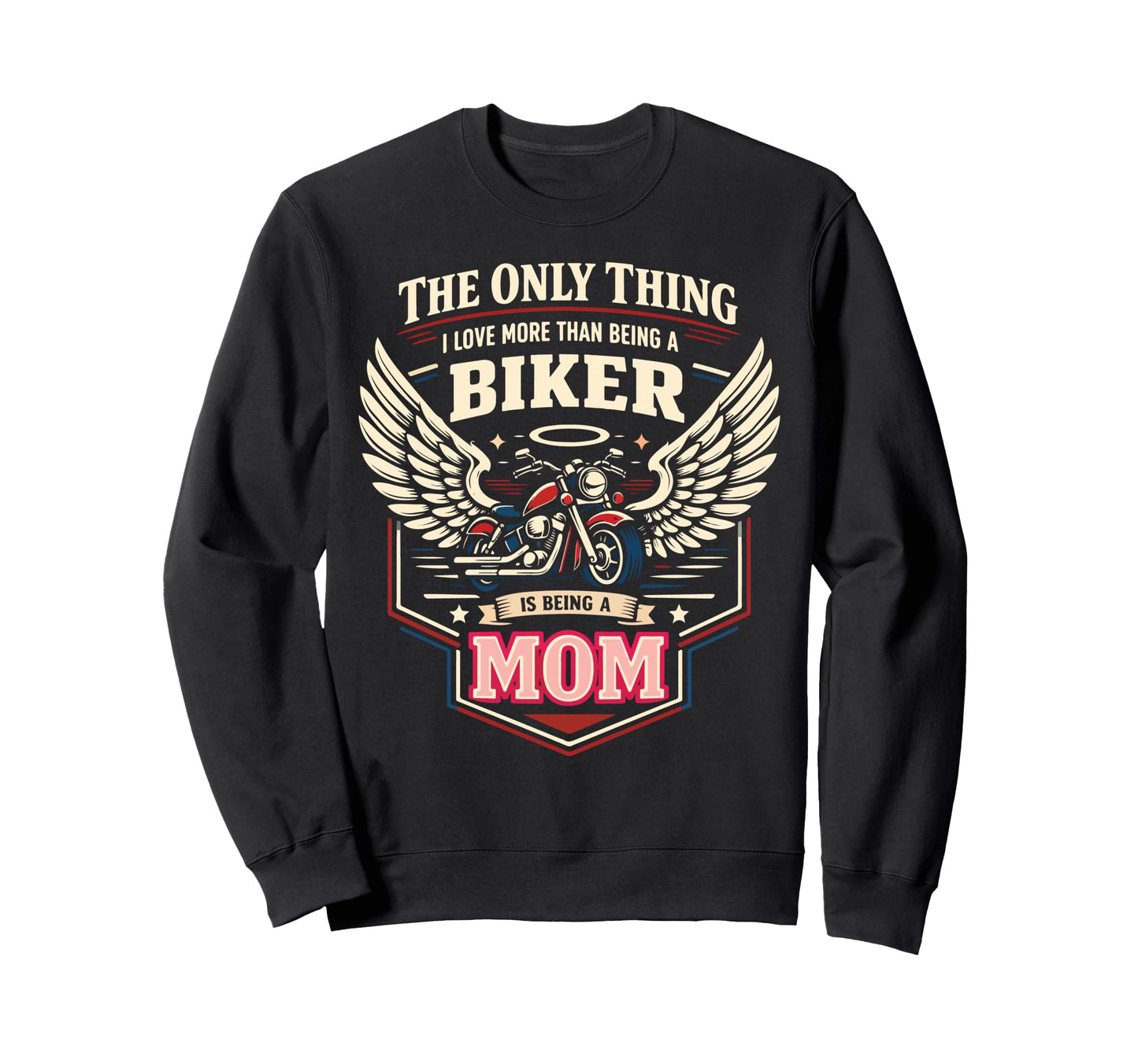 Motorcycle Biker Mom Only Sweatshirt - Casual Everyday Wear Men Women - T-Shirt, Sweatshirt, Hoodie