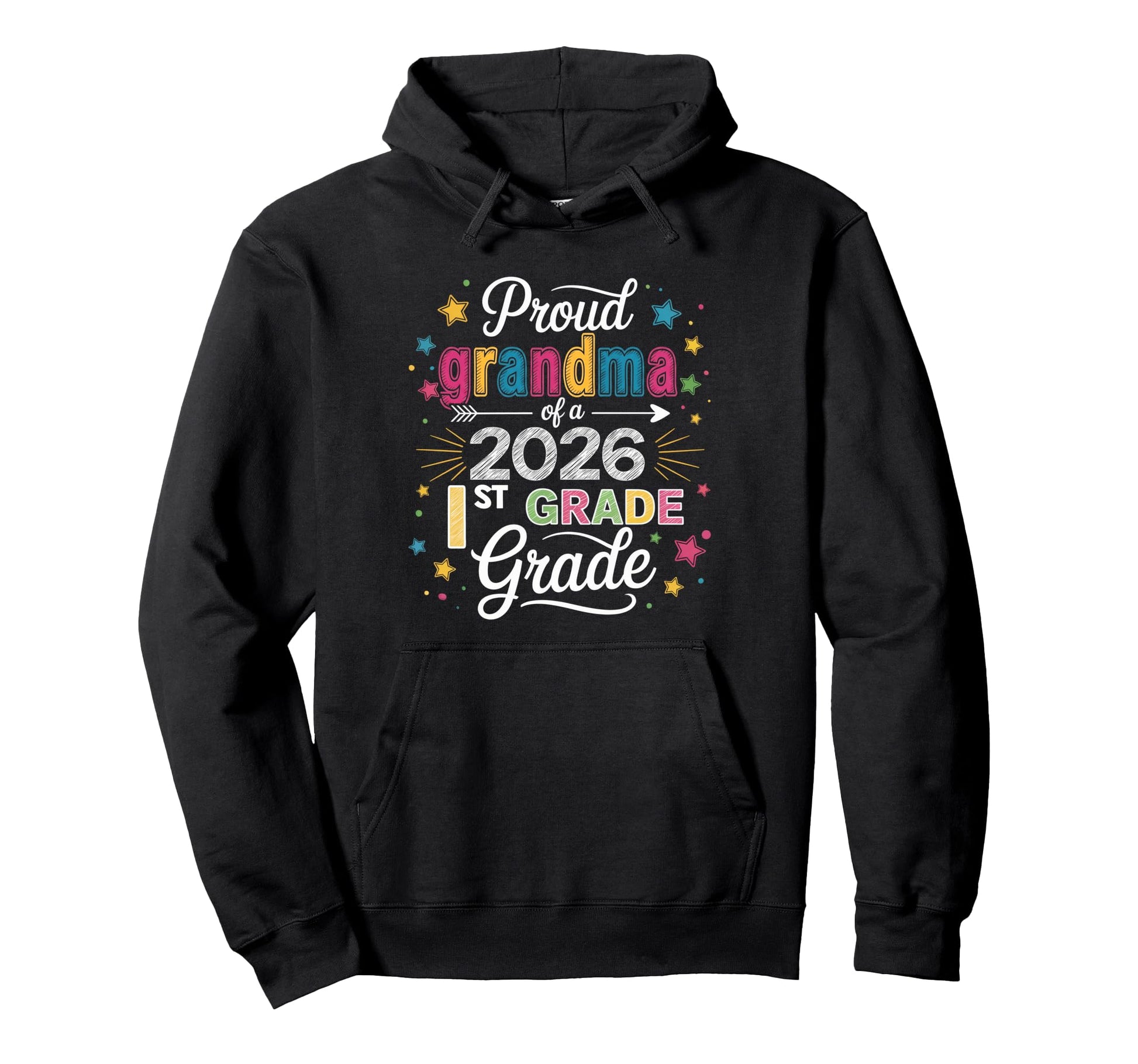 Proud Grandma Class 2026 1St Grade Hoodie - Unique Graphic for Adults - T-Shirt, Sweatshirt, Hoodie