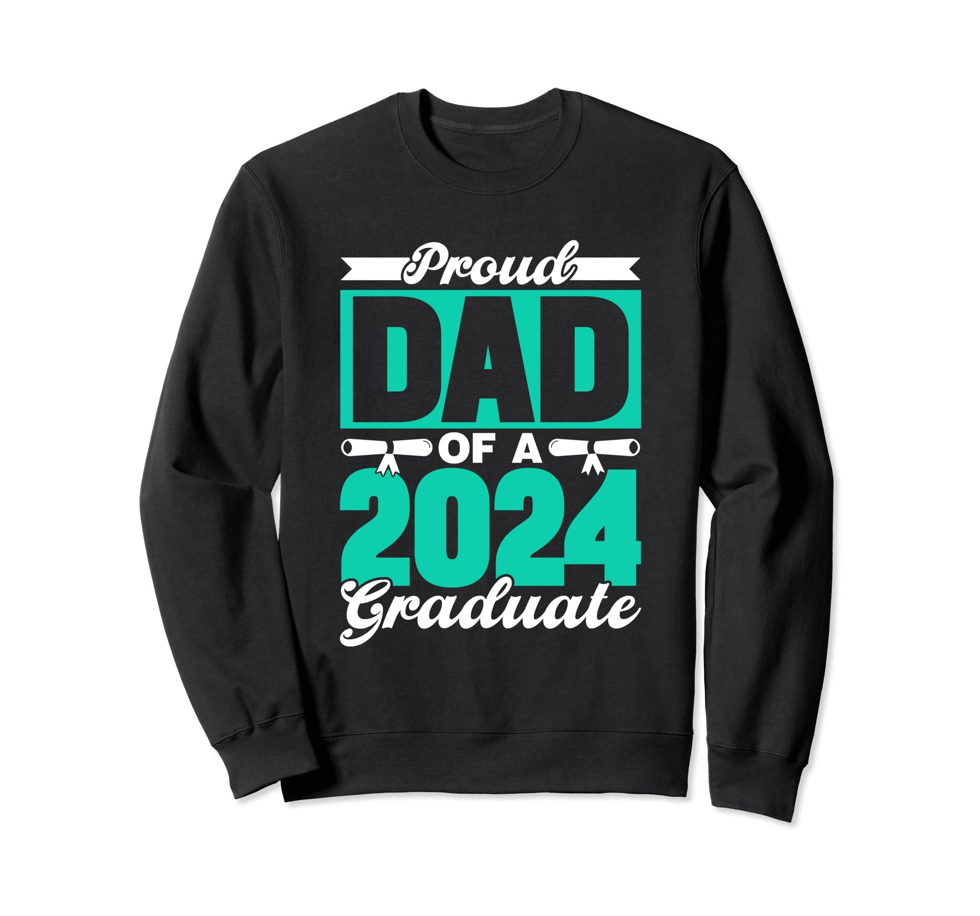 Proud Dad 2024 Graduate Family Sweatshirt - Graphic Print for Adults - T-Shirt, Sweatshirt, Hoodie