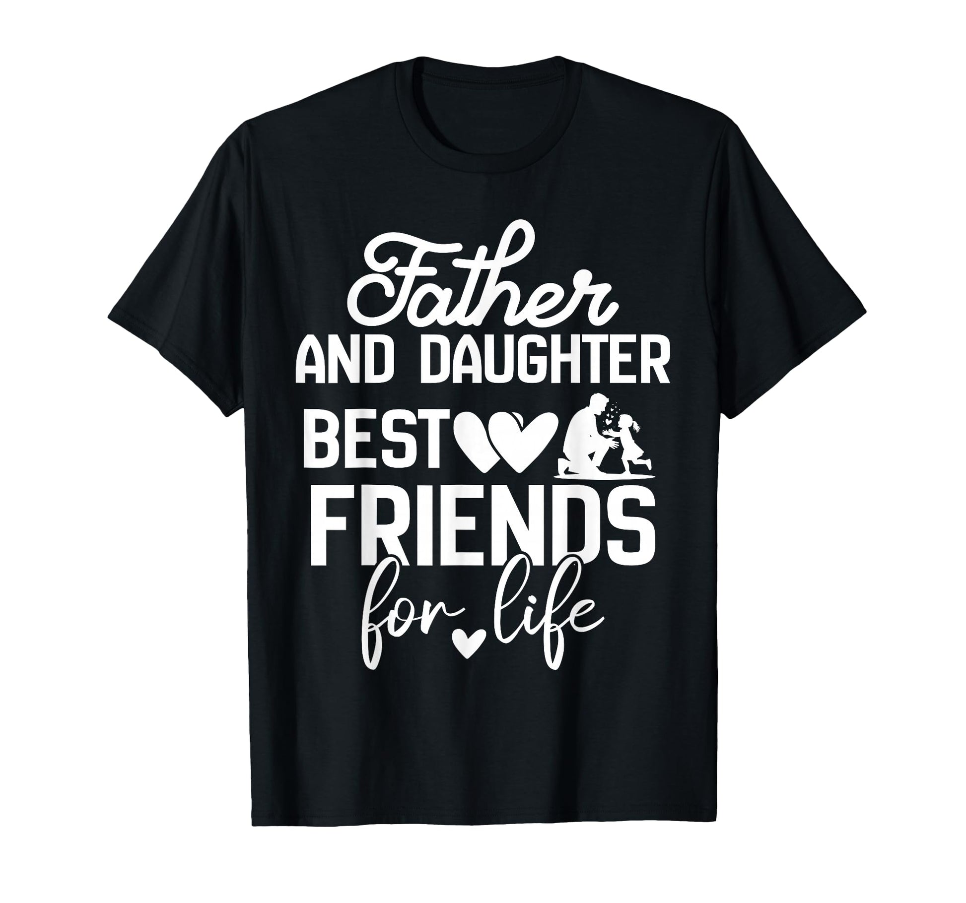 Funny Dad And Daughter Best Friends T-Shirt - Custom Art Print for Adults - T-Shirt, Sweatshirt, Hoodie