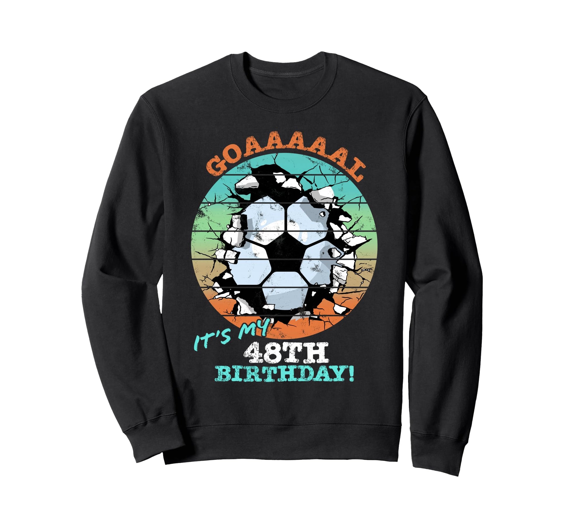 Soccer Birthday Party 48 Year Old Sweatshirt - Custom Art Print Unisex - T-Shirt, Sweatshirt, Hoodie