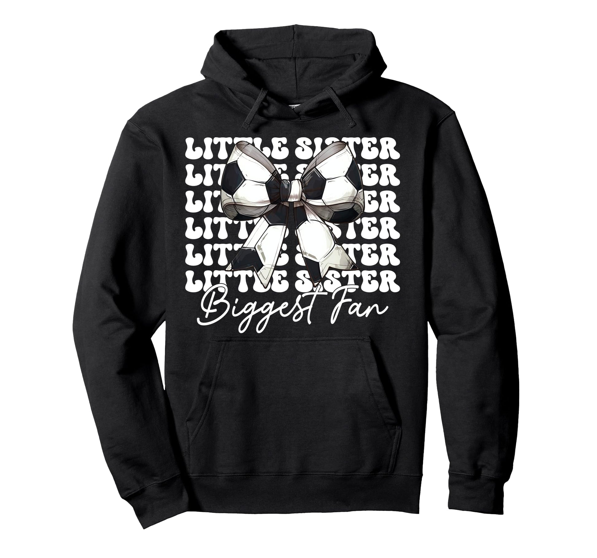 Little Sister Biggest Fan Soccer Sister Hoodie - Custom Art Print Unisex - T-Shirt, Sweatshirt, Hoodie
