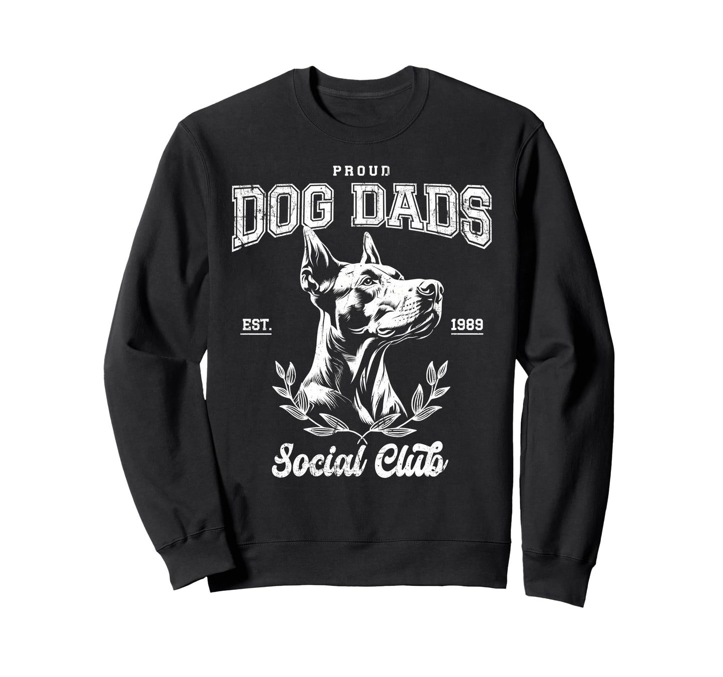 Proud Doberman Dad Funny Dobie Sweatshirt - Casual Everyday Wear Unisex - T-Shirt, Sweatshirt, Hoodie