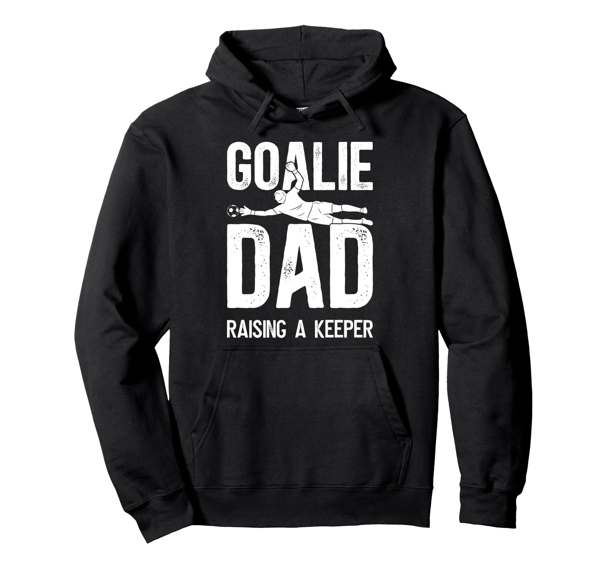 Soccer Goalie Dad Raising Soccer Hoodie - Minimalist Print Men Women - T-Shirt, Sweatshirt, Hoodie