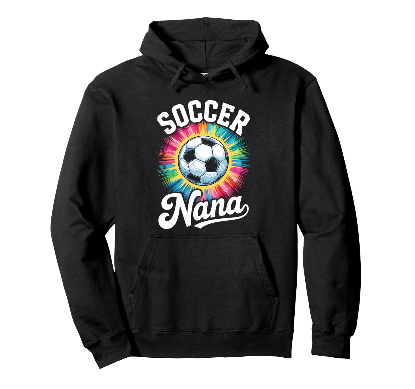 Soccer Nana Grandma Tie Dye Hoodie - Casual Everyday Wear Men Women - T-Shirt, Sweatshirt, Hoodie