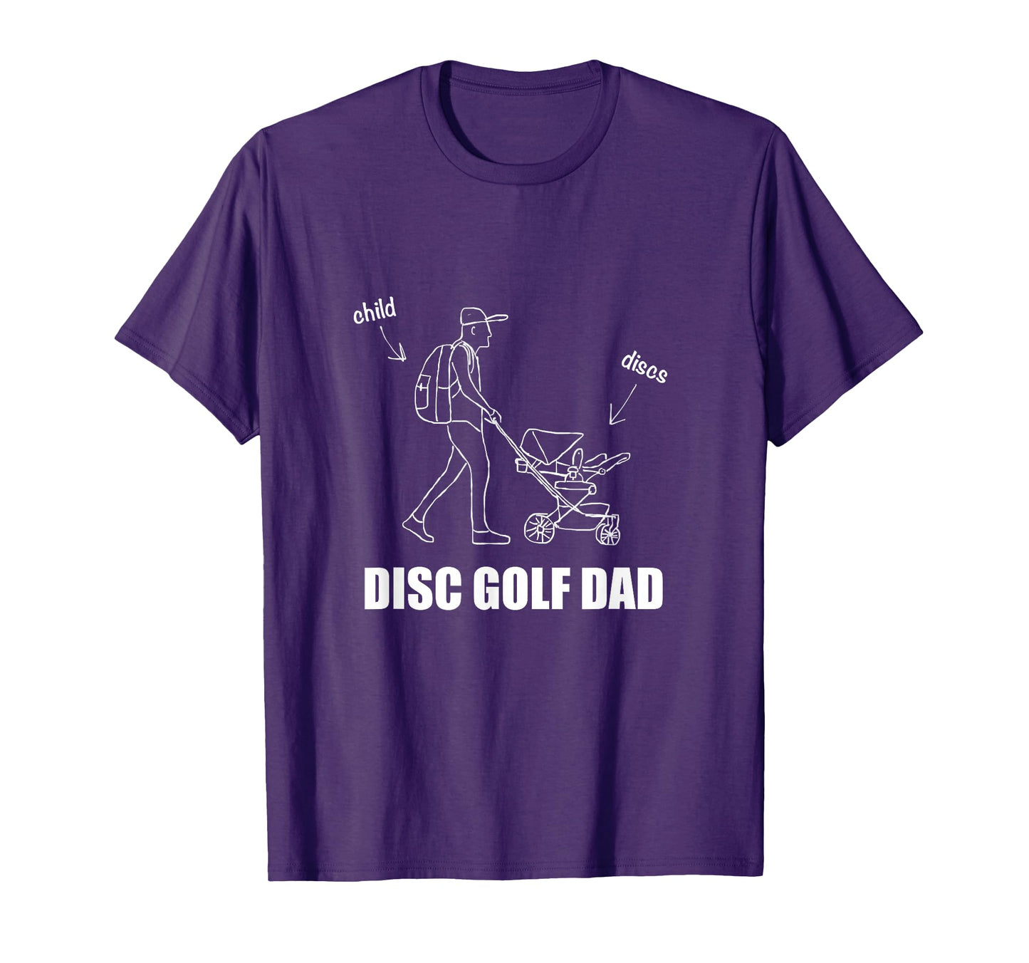 Funny Disc Golf Dad Stroller Backpack Child T-Shirt - Unique Graphic Unisex - T-Shirt, Sweatshirt, Hoodie