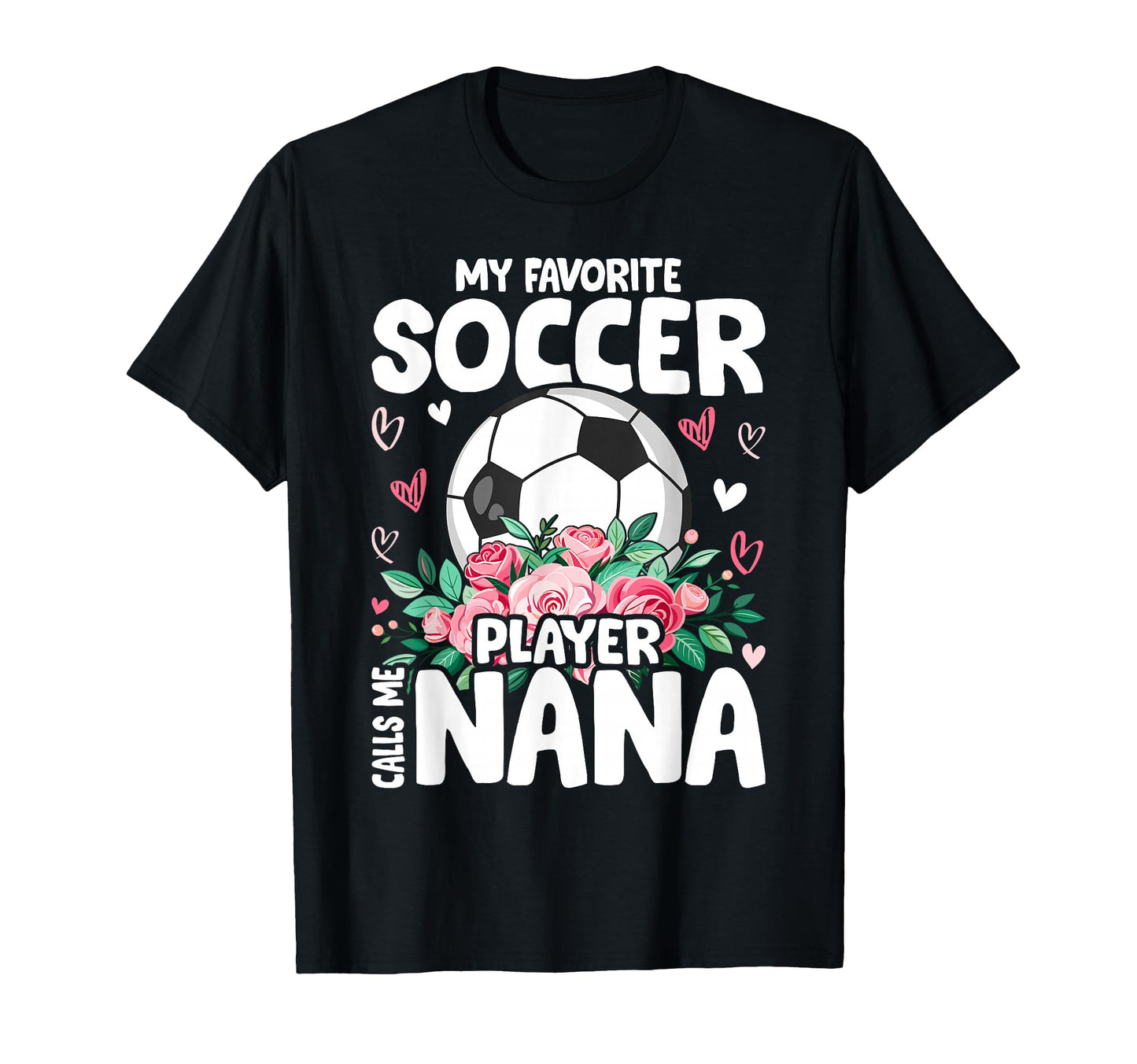 My Favorite Soccer Player Calls Me T-Shirt - Fun Novelty Design for Adults - T-Shirt, Sweatshirt, Hoodie