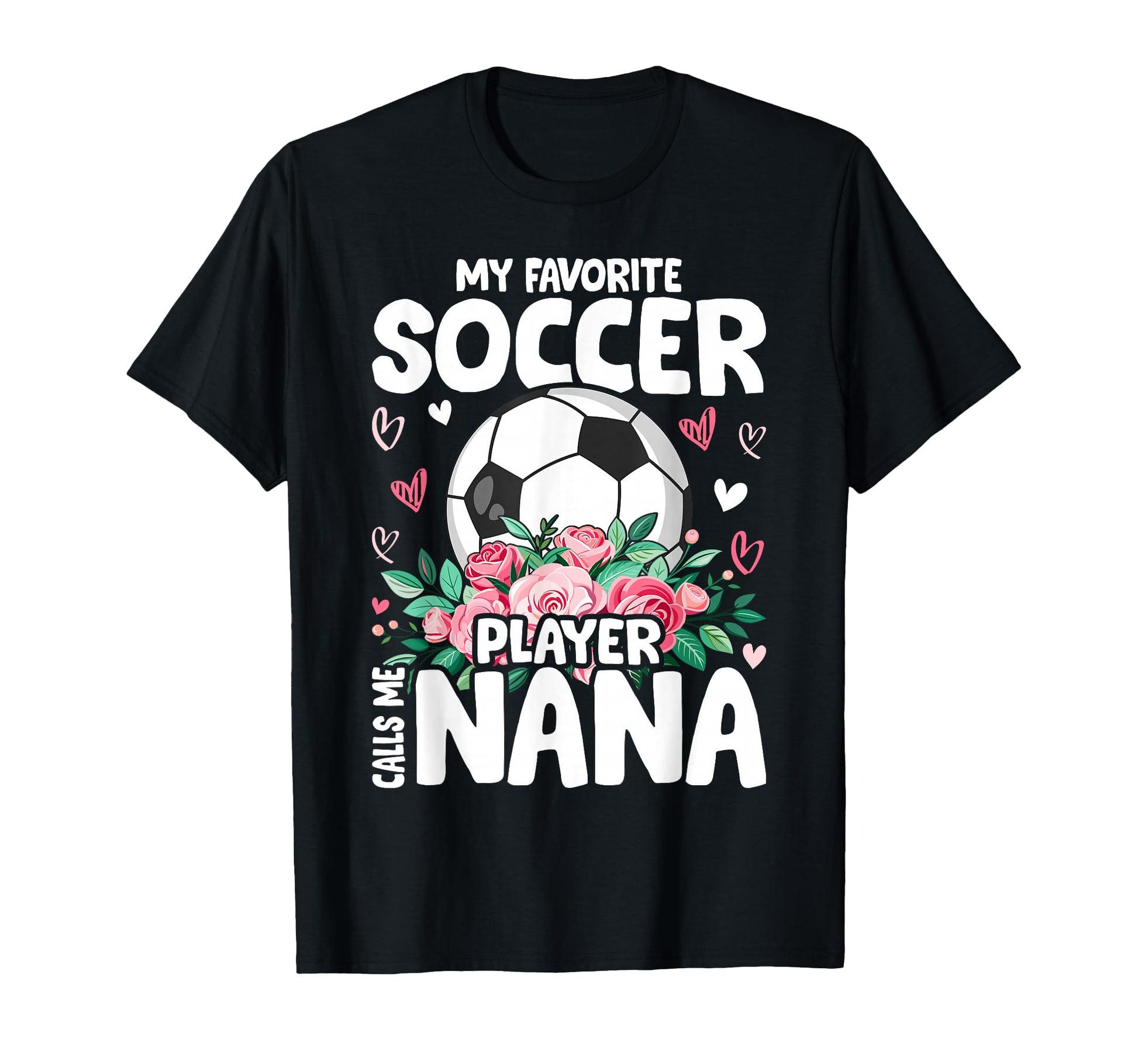 My Favorite Soccer Player Calls Me T-Shirt - Fun Novelty Design for Adults - T-Shirt, Sweatshirt, Hoodie