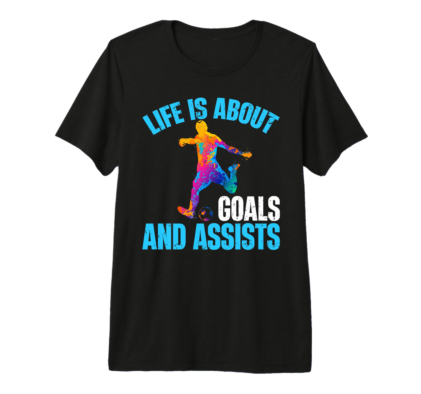 Mens Life Is About Goals And Assists T-Shirt - Unique Graphic for Adults - T-Shirt, Sweatshirt, Hoodie