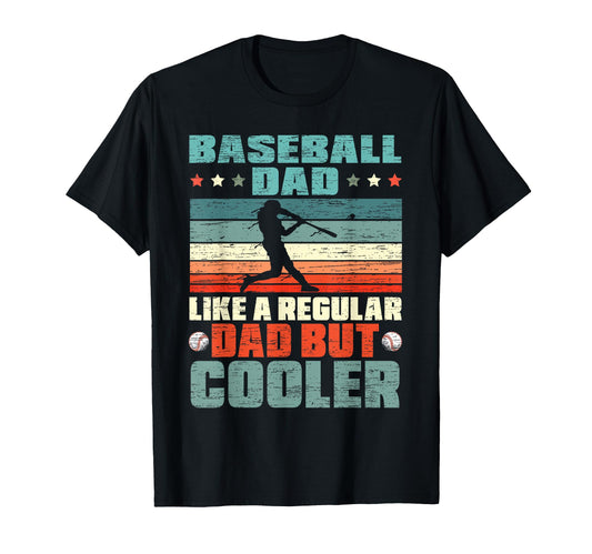 Baseball Dad Like Regular Dad But T-Shirt - Streetwear Style for Adults - T-Shirt, Sweatshirt, Hoodie
