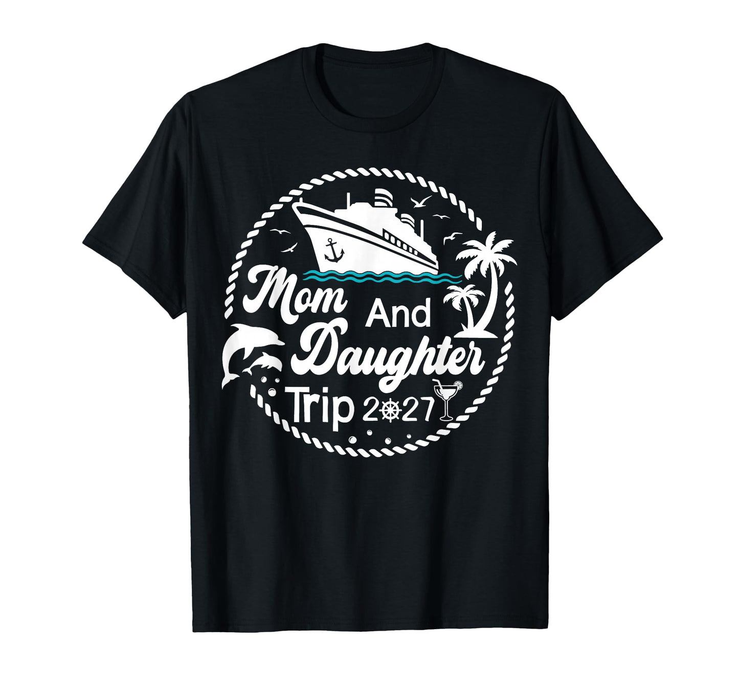 Mother Daughter Cruise 2027 Vacation T-Shirt - Trendy Graphic Men Women - T-Shirt, Sweatshirt, Hoodie