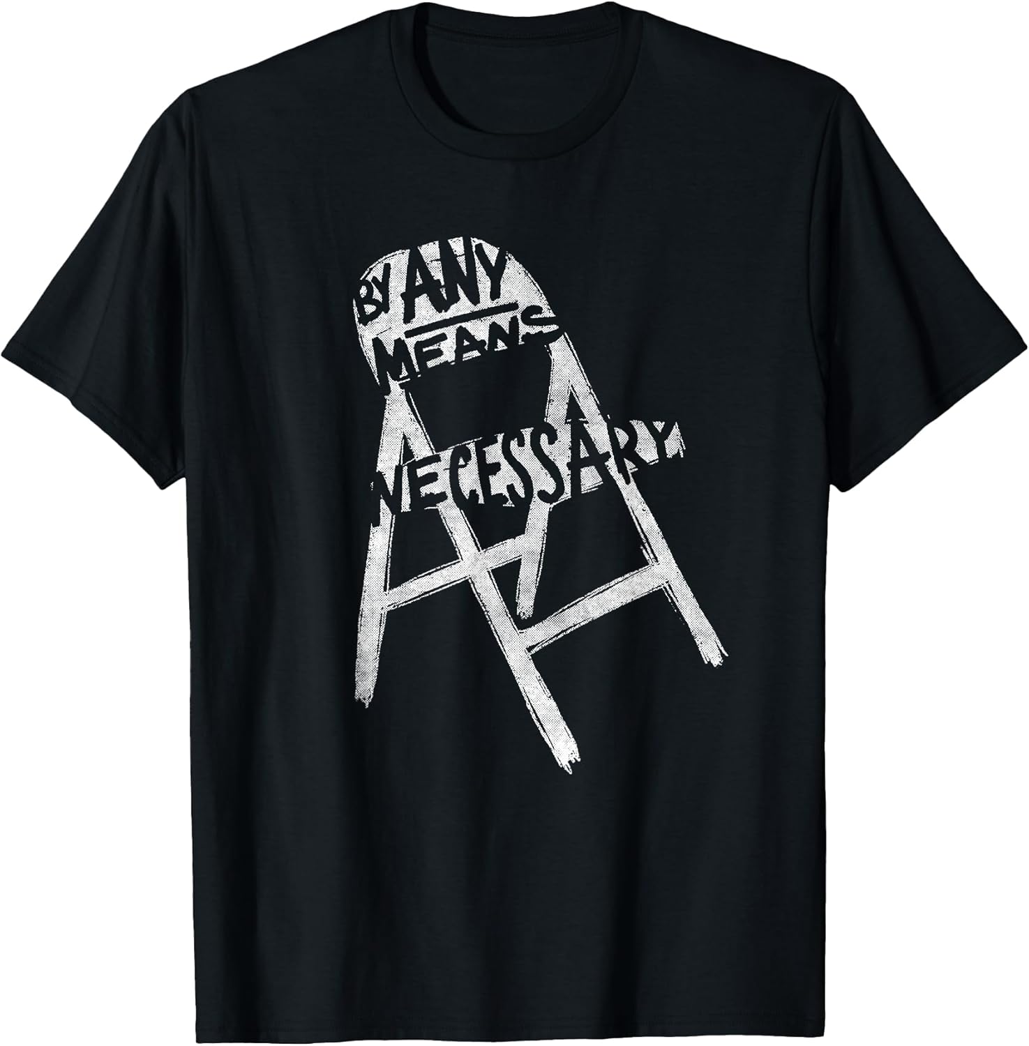 By Any Means Necessary White Folding Chair Unisex T-shirt, Sweatshirt, Hoodie, Long Sleeve Tee - T-Shirt, Sweatshirt, Hoodie