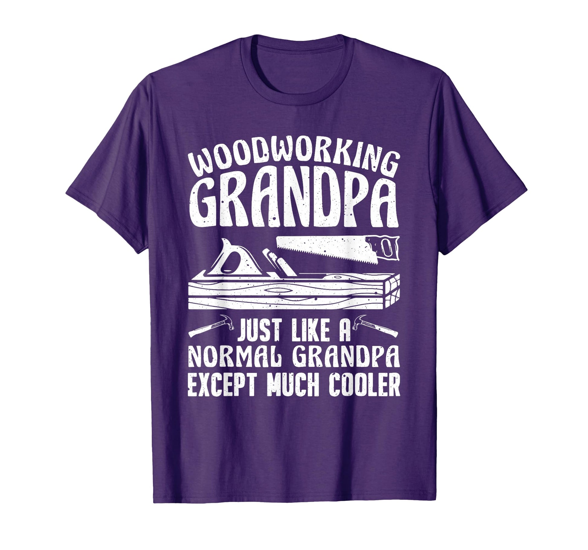 Funny Woodworking Woodwork Grandpa T-Shirt - Streetwear Style Men Women - T-Shirt, Sweatshirt, Hoodie