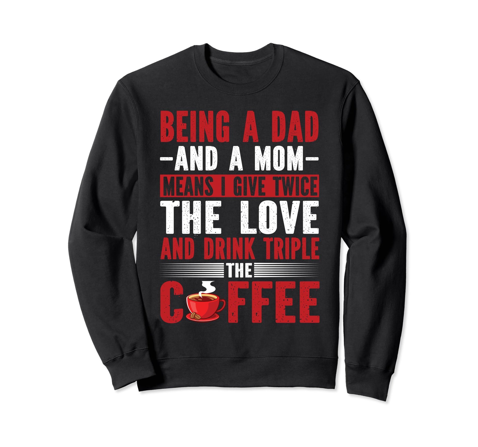 Funny Single Dad Fathers Day Sweatshirt - Aesthetic Graphic Unisex - T-Shirt, Sweatshirt, Hoodie