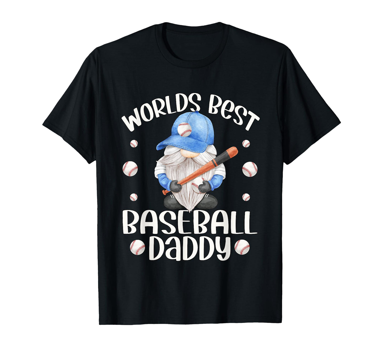 Funny Fathers Day Baseball Gnome Worlds T-Shirt - Novelty Apparel Unisex - T-Shirt, Sweatshirt, Hoodie